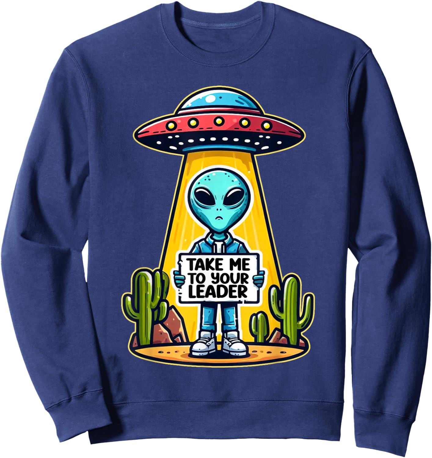 Take me to your leader funny UFO Alien Sweatshirt - Sweatshirt | Navy