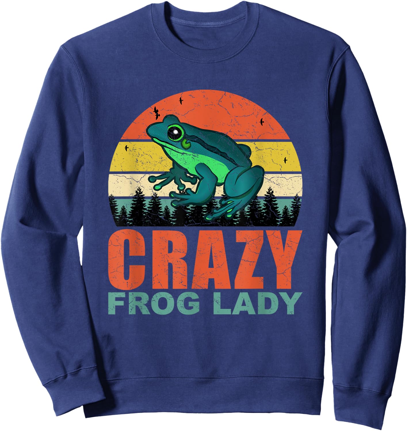 Crazy Frog Lady Funny Frogs-Amphibian Pet Owners Lovers Sweatshirt - Sweatshirt | Navy