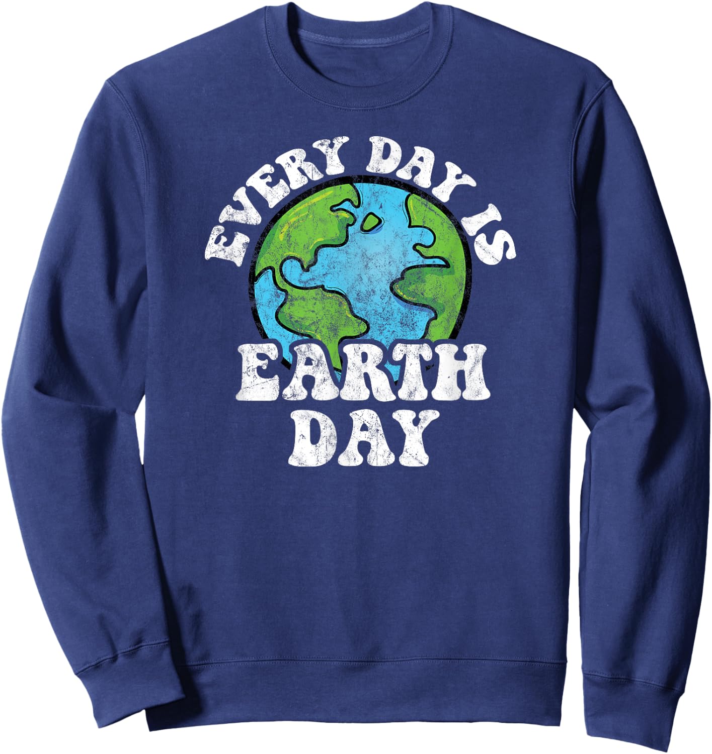 Every Day Is Earth Day Sweatshirt - Sweatshirt | Navy