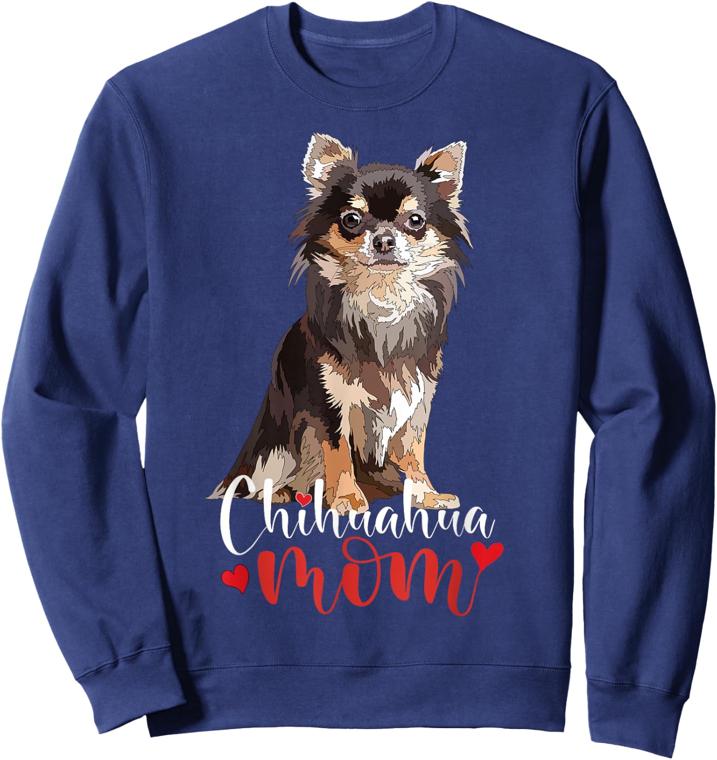 Chihuahua Mama Chihuahua Long Haired Mom Mommy Chiwawa Dog Women Kids Sweatshirt - Sweatshirt | Navy