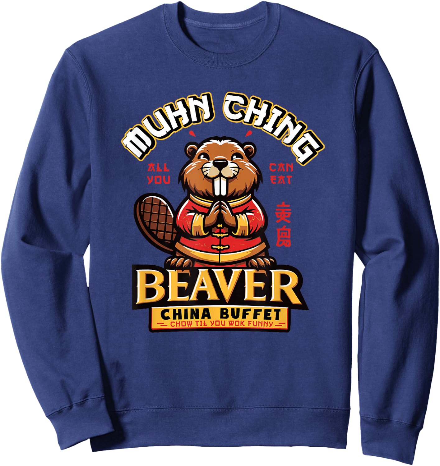 Muhn Ching Beaver Dirty Raunchy Adult Humor Embarrassing Sweatshirt - Sweatshirt | Navy
