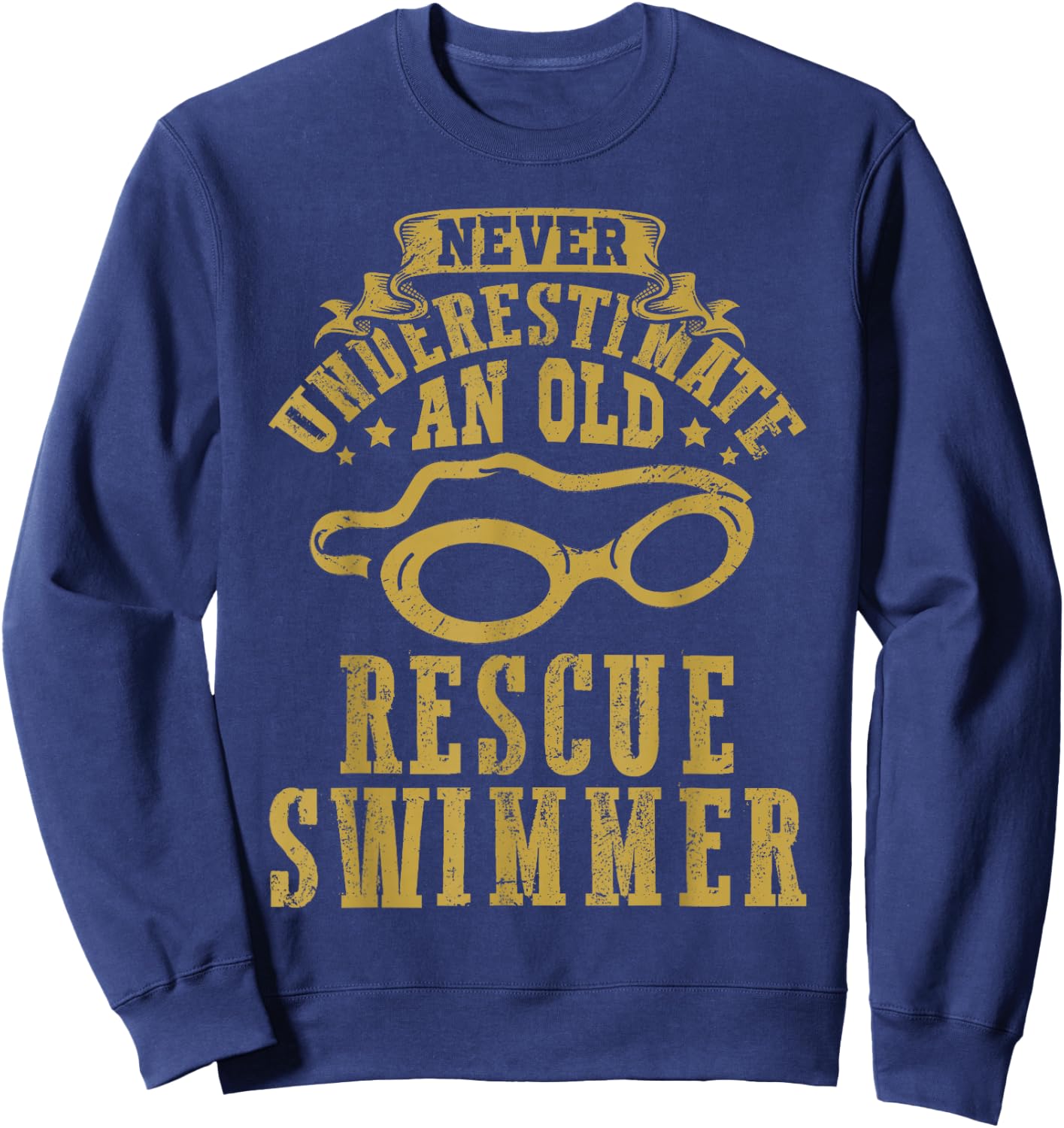 Never underestimate an old Rescue Swimmer Search Coast Guard Sweatshirt - Sweatshirt | Navy