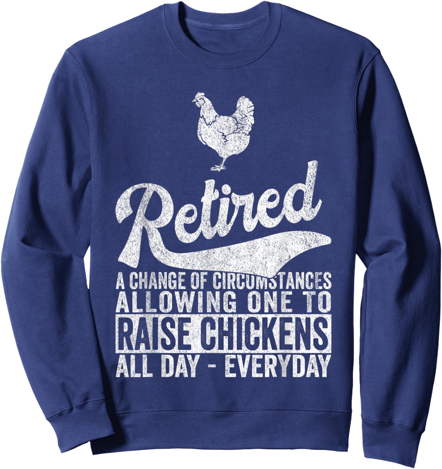Funny Retired Definition Retirement Plan Raising Chickens Sweatshirt - Sweatshirt | Navy