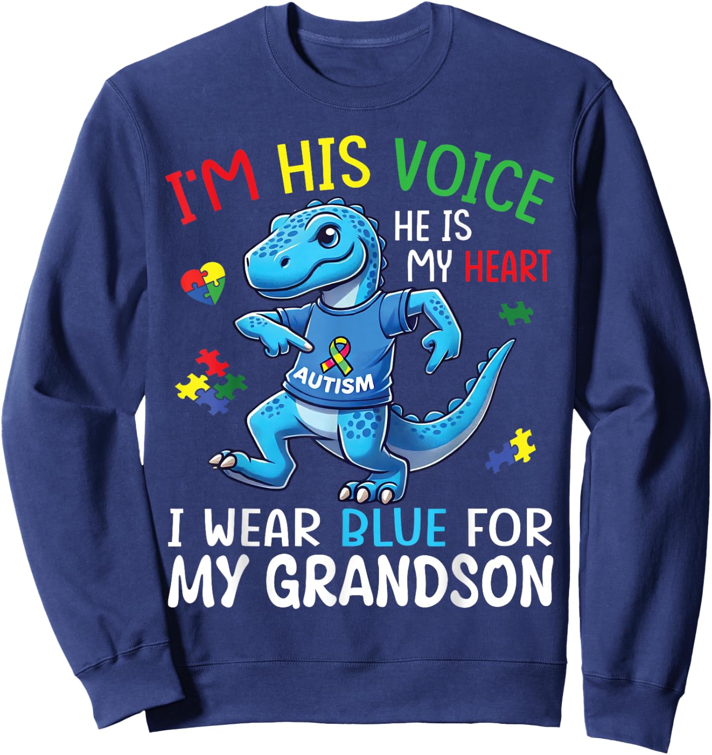Dino I’m His Voice He’s My Heart I Wear Blue For My Grandson Sweatshirt - Sweatshirt | Navy