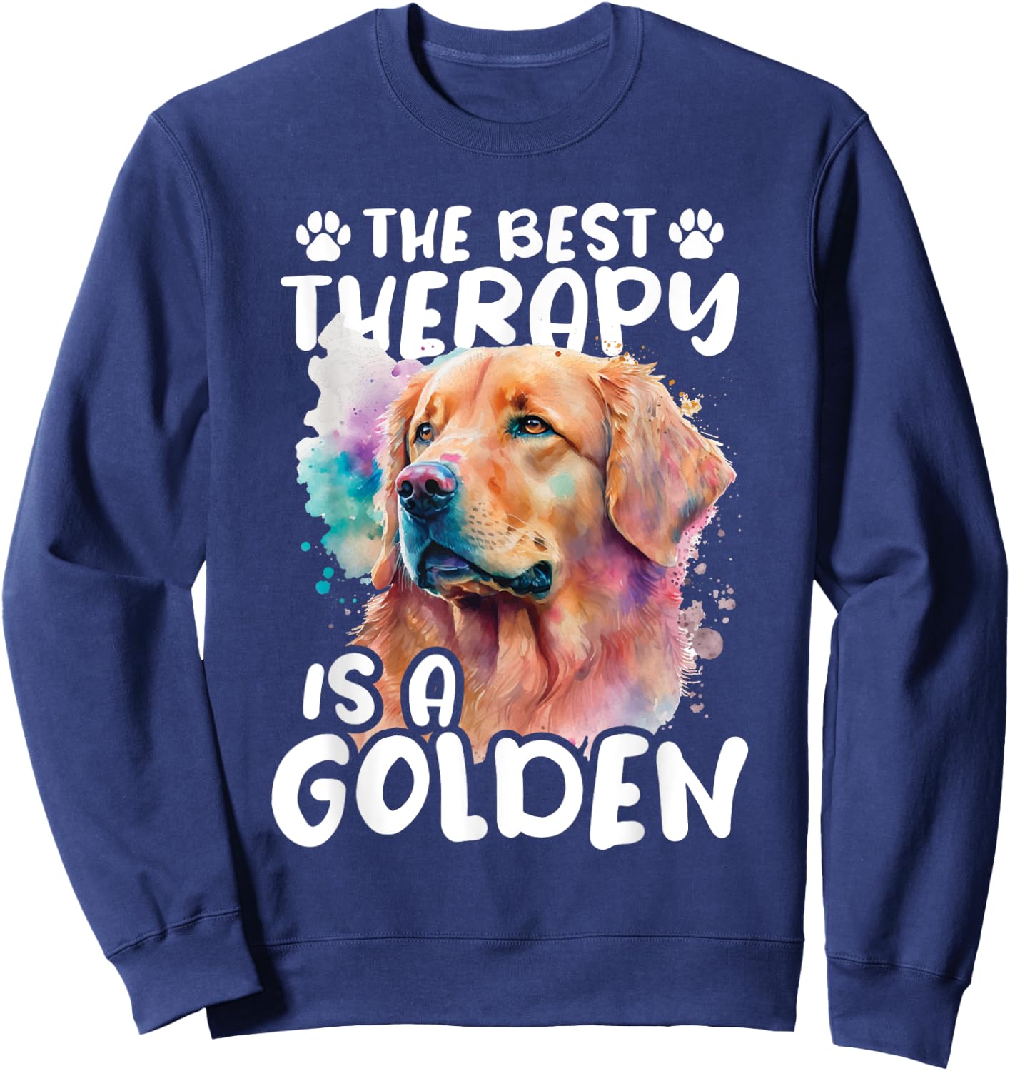 The Best Therapy Is A Golden - Dog Breeder Pet Puppy Trainer Women Sweatshirt - Sweatshirt | Navy