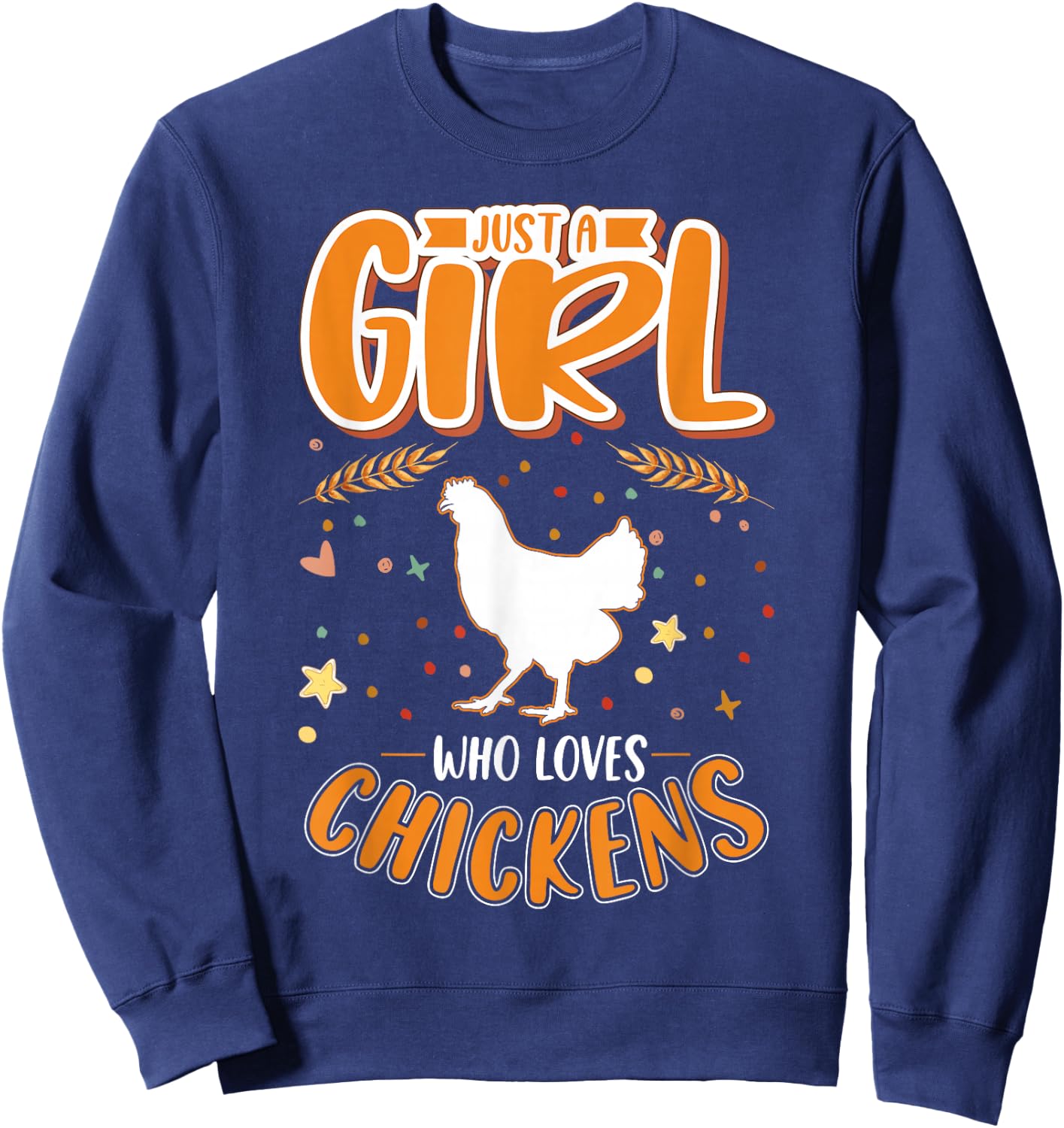 Just a girl who loves Chickens Girl Farmer Sweatshirt - Sweatshirt | Navy
