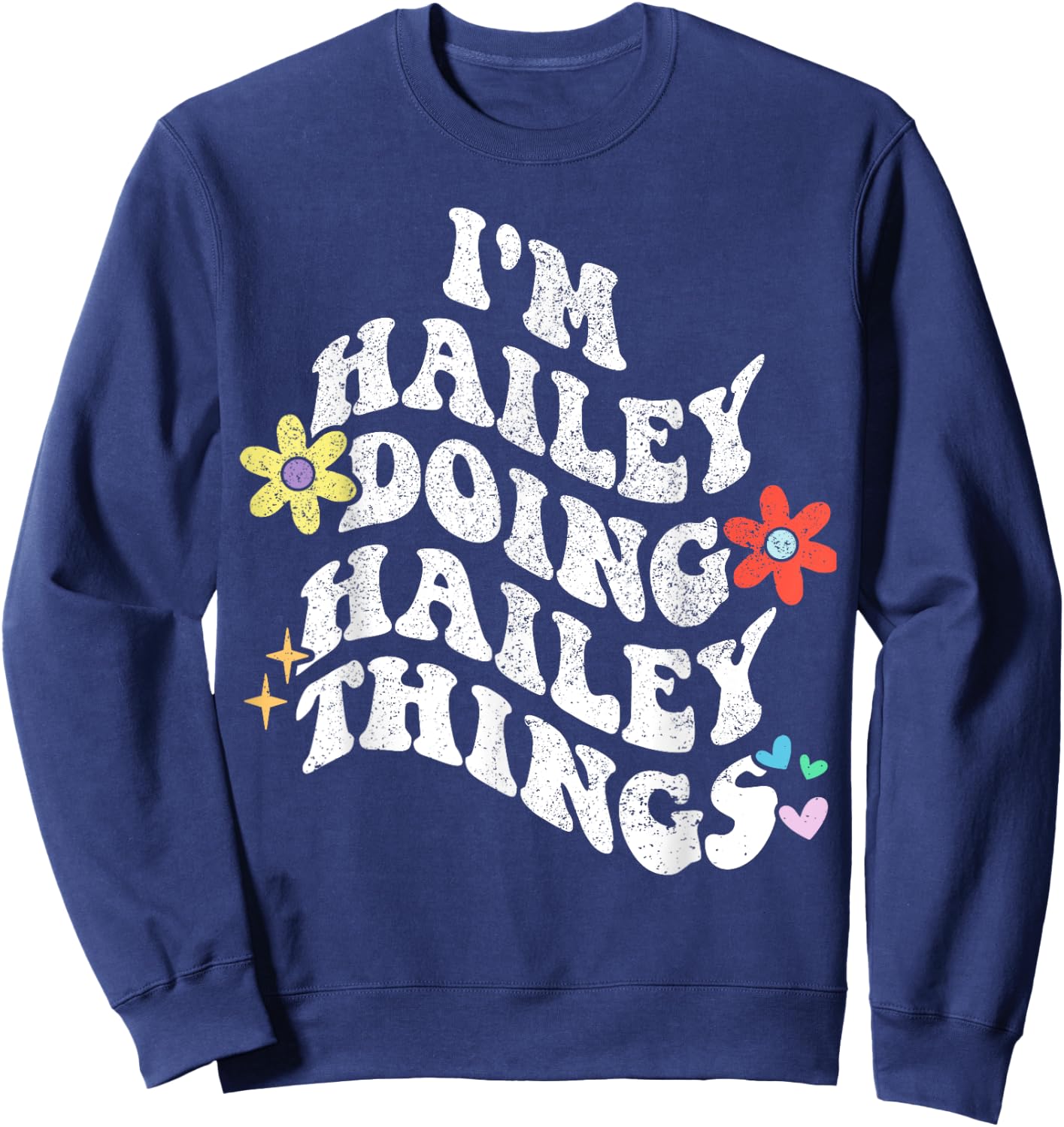 Personalized Name Mothers Day outfit Retro Groovy Im HAILEY Doing HAILEY Things Funny Mother's Sweatshirt - Sweatshirt | Navy