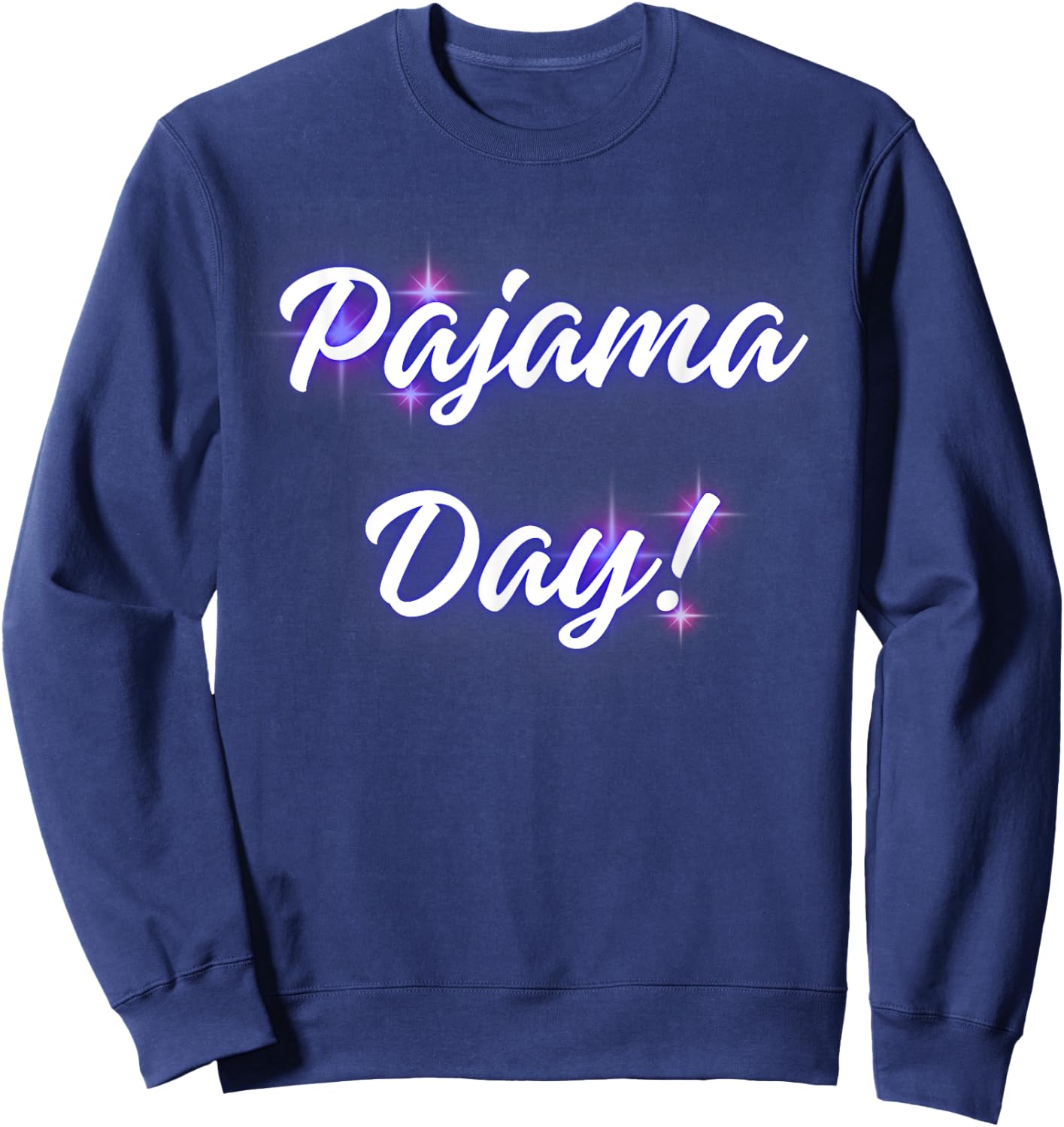 Pajama Day at School! Teachers, Students, Faculty, Staff! PJ Sweatshirt - Sweatshirt | Navy