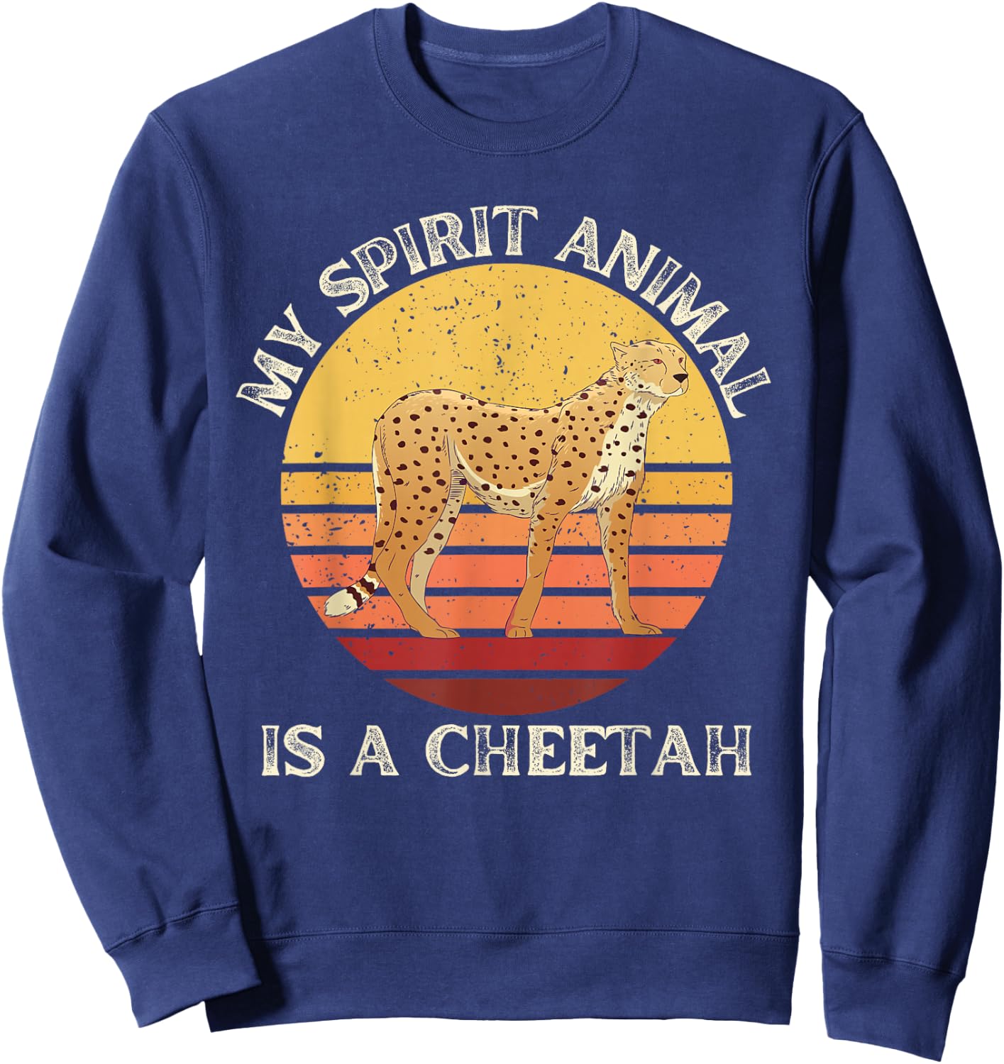 Vintage My Spirit Animal Is a Cheetah Lover Retro Cheetah Sweatshirt - Sweatshirt | Navy