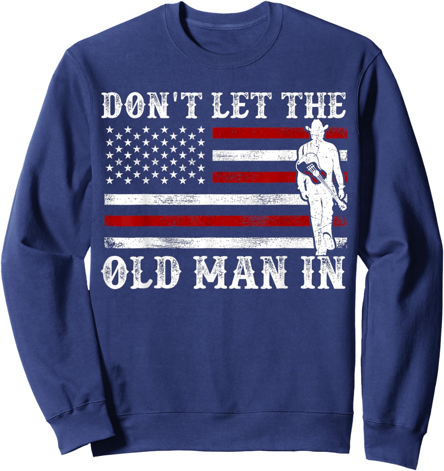 Don't Let The Old Man in Cowboy US Flag Women Sweatshirt - Sweatshirt | Navy