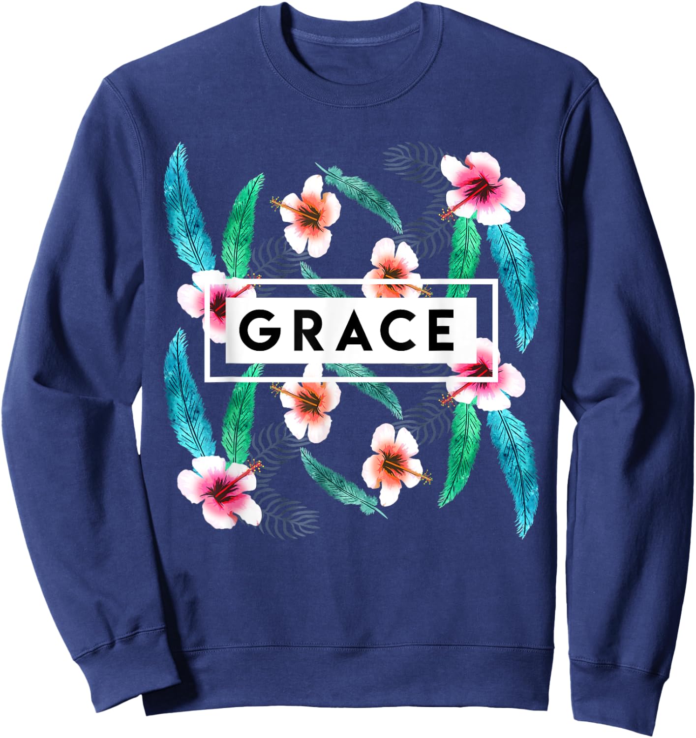 Grace On Flowers Religion Faith God Jesus Christian Gift Sweatshirt - Sweatshirt | Navy