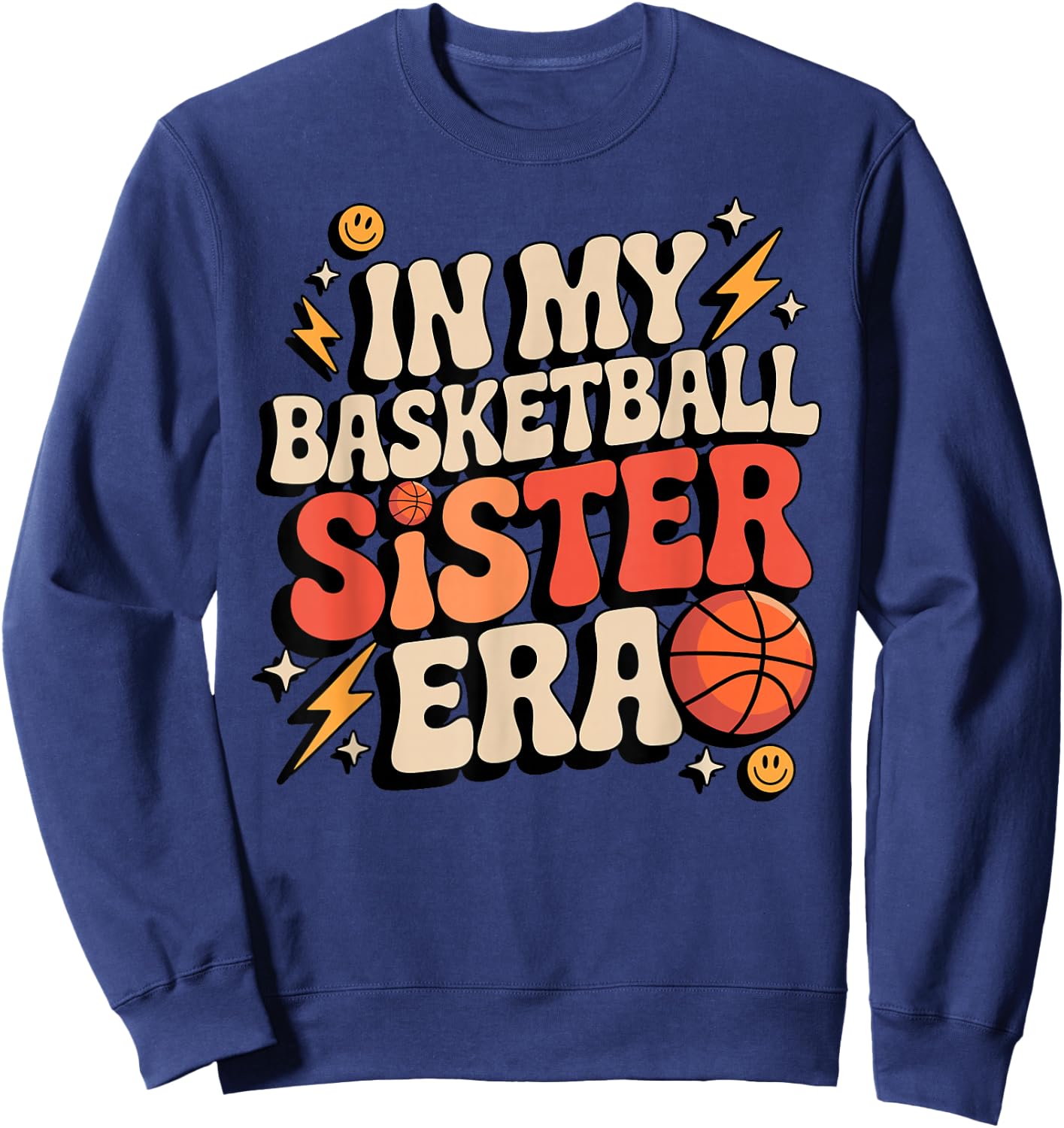Groovy I My Basketball Sister Era Brother Player Hoops Fan Sweatshirt - Sweatshirt | Navy