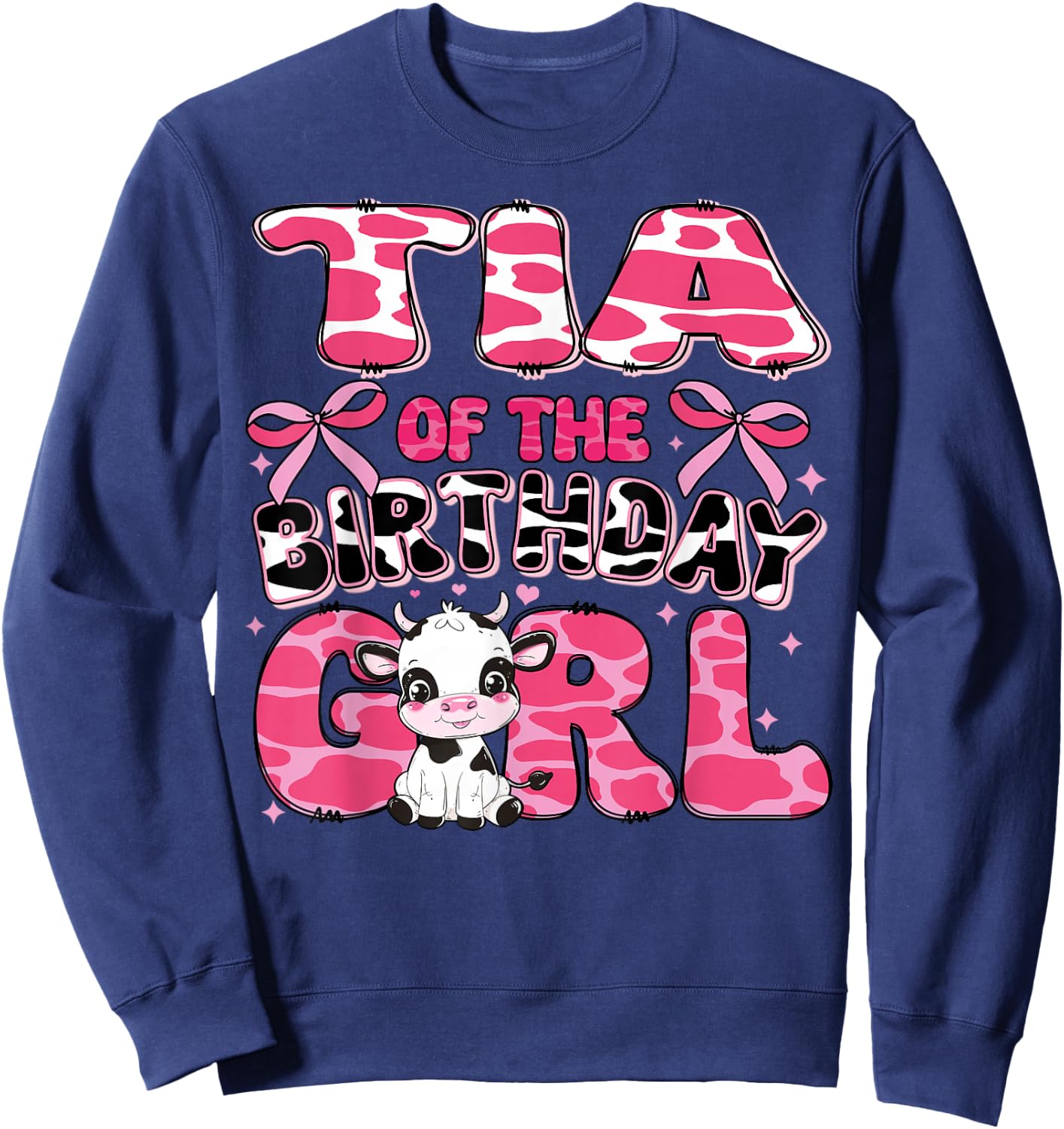 Tia of the Birthday Girl Cow Farm 1st Birthday Family Sweatshirt - Sweatshirt | Navy