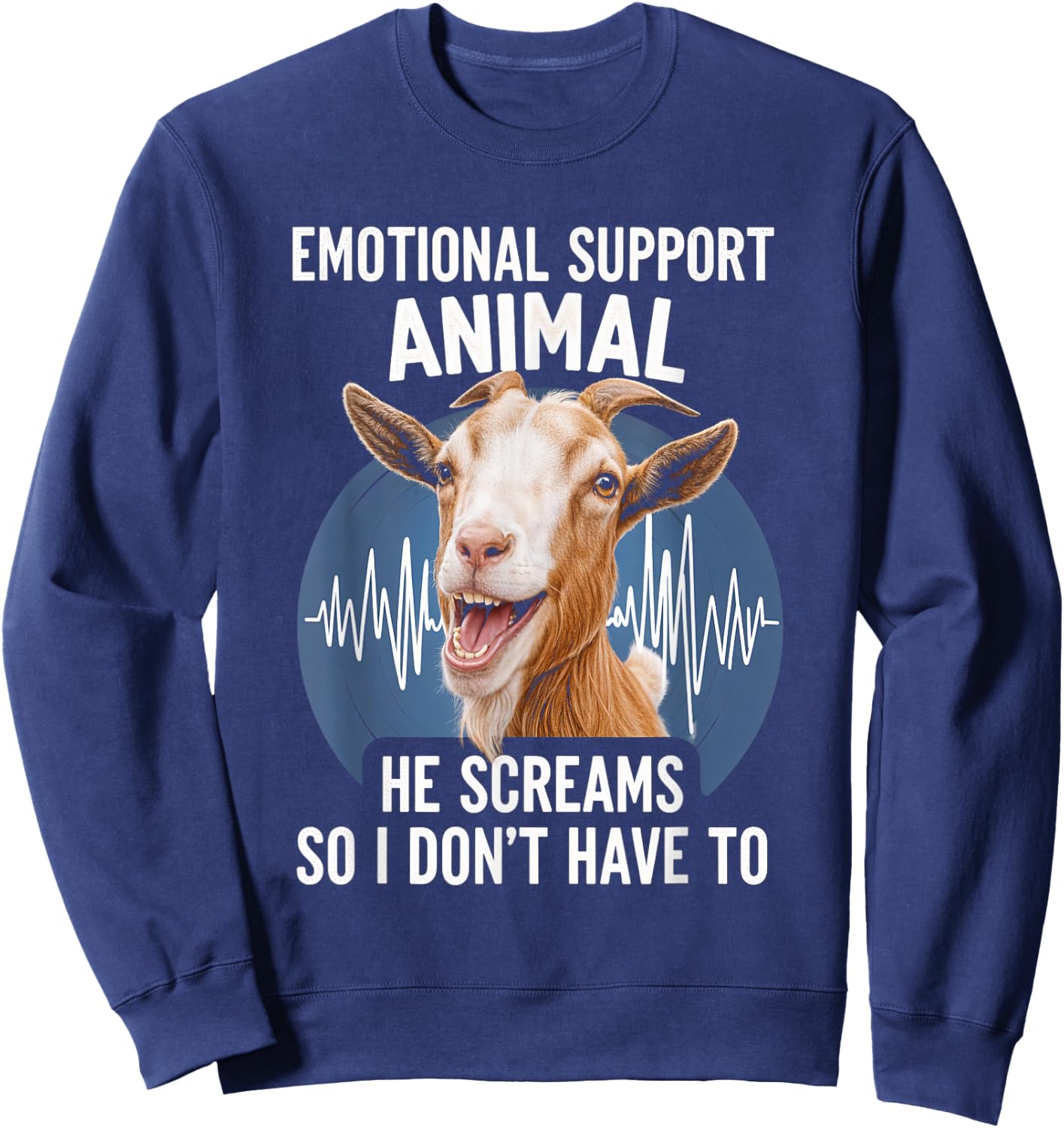 Emotional Support Animal Goat Screaming Funny Goat Sweatshirt - Sweatshirt | Navy