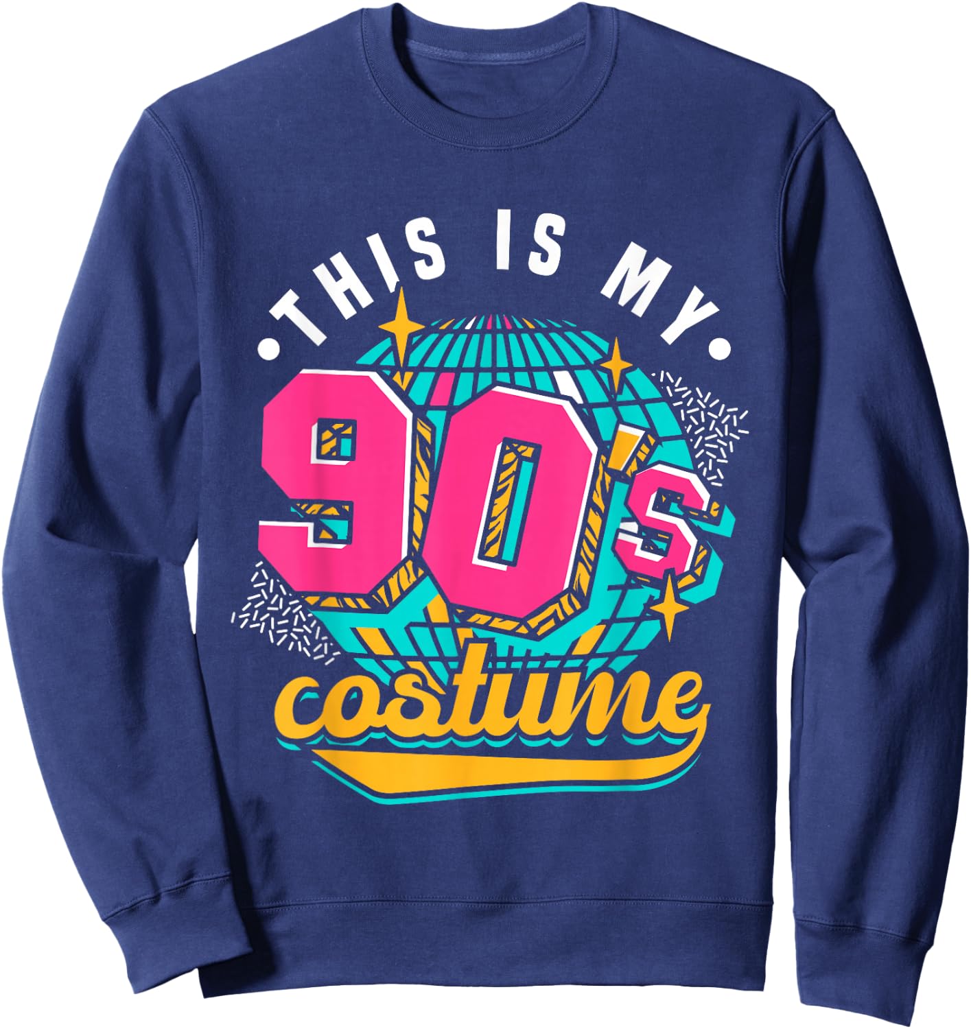 90s Fashion This Is My 90s Costume Retro Aesthetic Sweatshirt - Sweatshirt | Navy