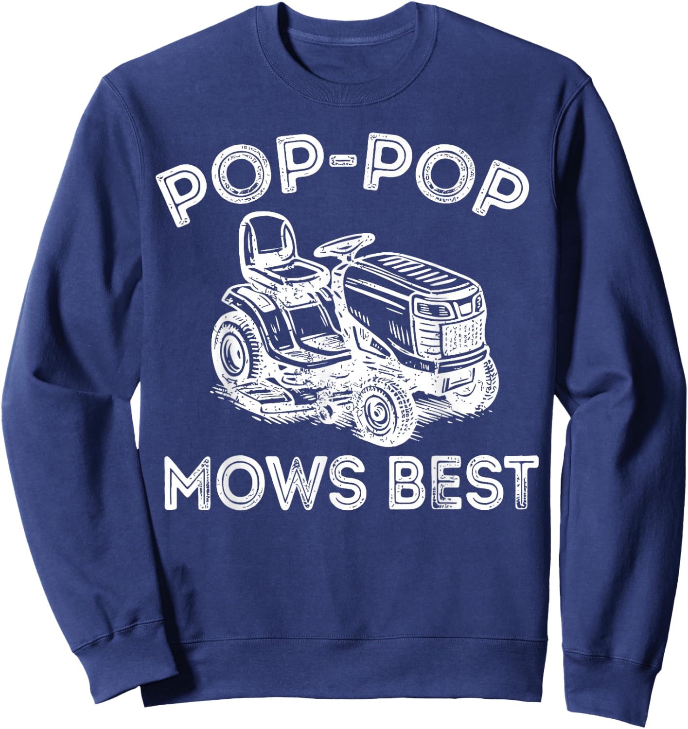 Pop Pop Mows Best Lawn Mower Father's Day Sweatshirt - Sweatshirt | Navy