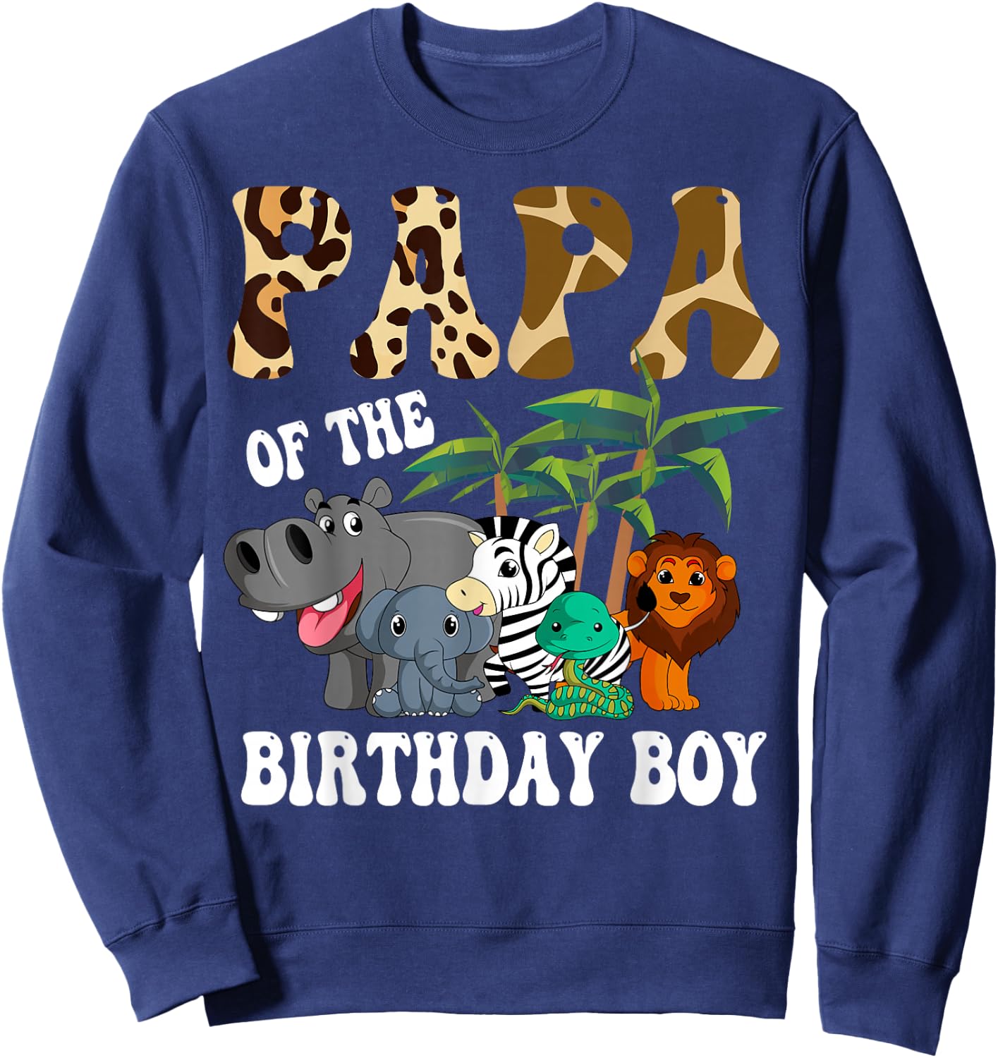 Papa of the Birthday Boy Zoo Bday Safari Celebration Sweatshirt - Sweatshirt | Navy