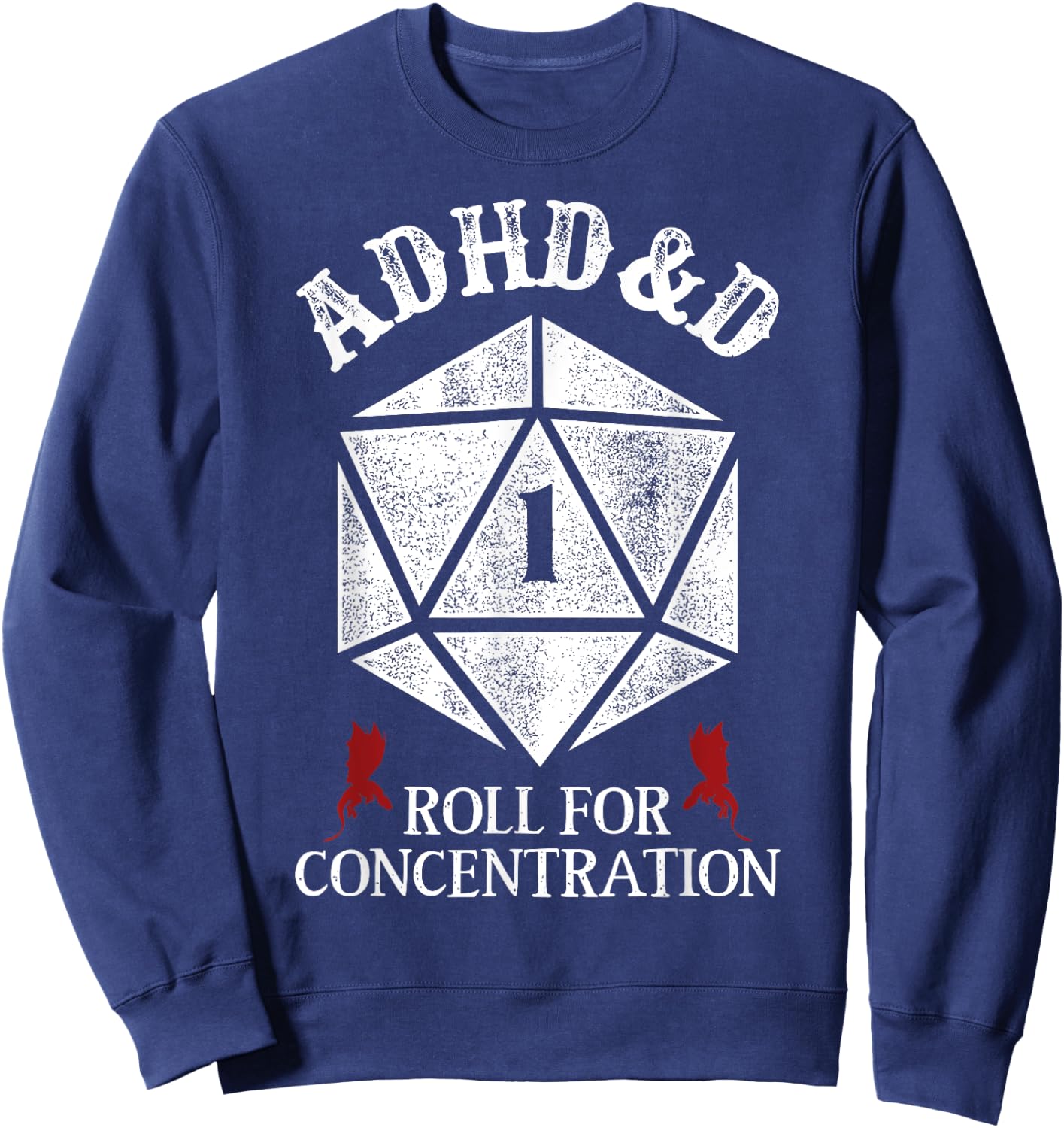 ADHD&D Roll For Concentration Fantasy Role Playing Game Sweatshirt - Sweatshirt | Navy