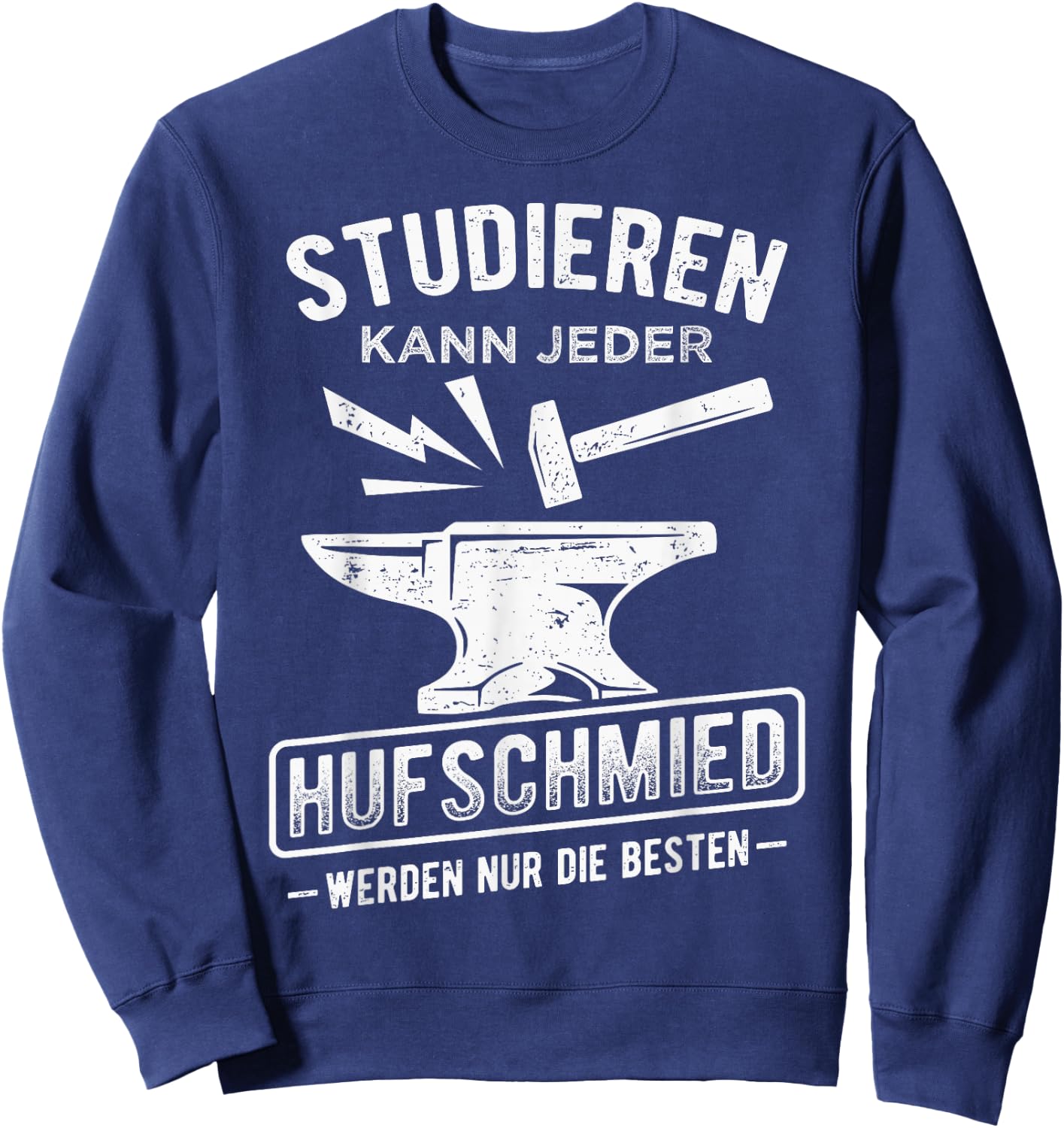 Men's Studier kann jeder Hufschmied werden nur die Beste Sweatshirt - Sweatshirt | Navy