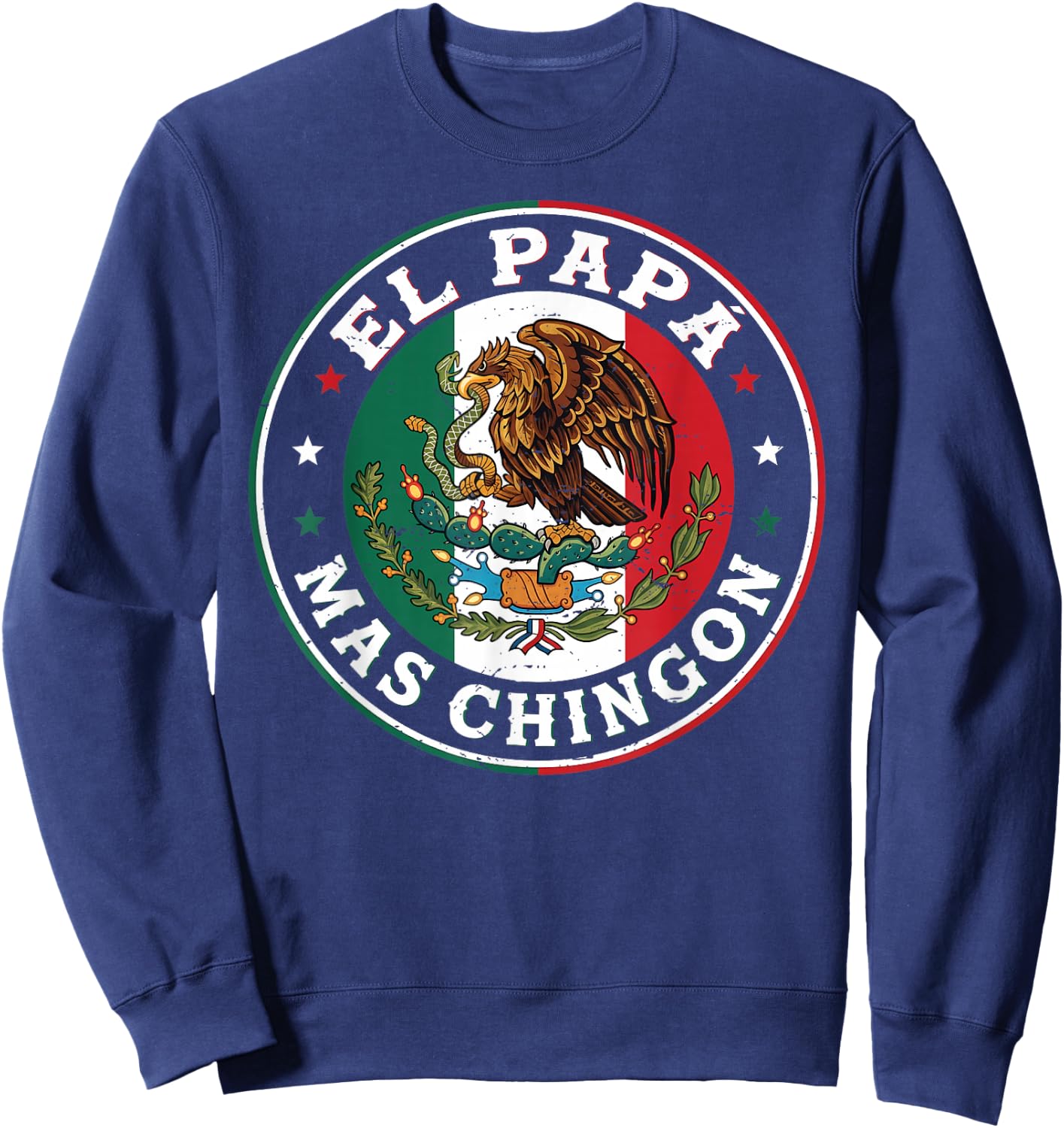 Fathers Day El Papa Mas Chingon Spanish Mexican Dad Men Sweatshirt - Sweatshirt | Navy