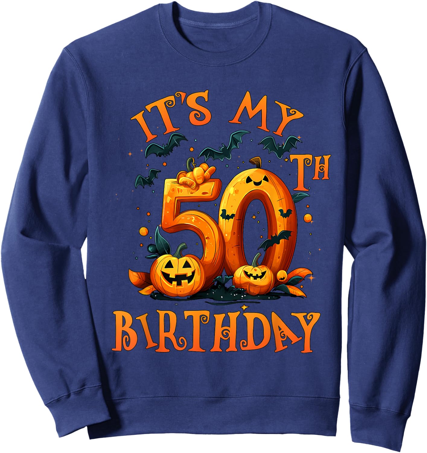 Boo It's My 50th Birthday Halloween Pumpkin 50 Years Old Sweatshirt - Sweatshirt | Navy