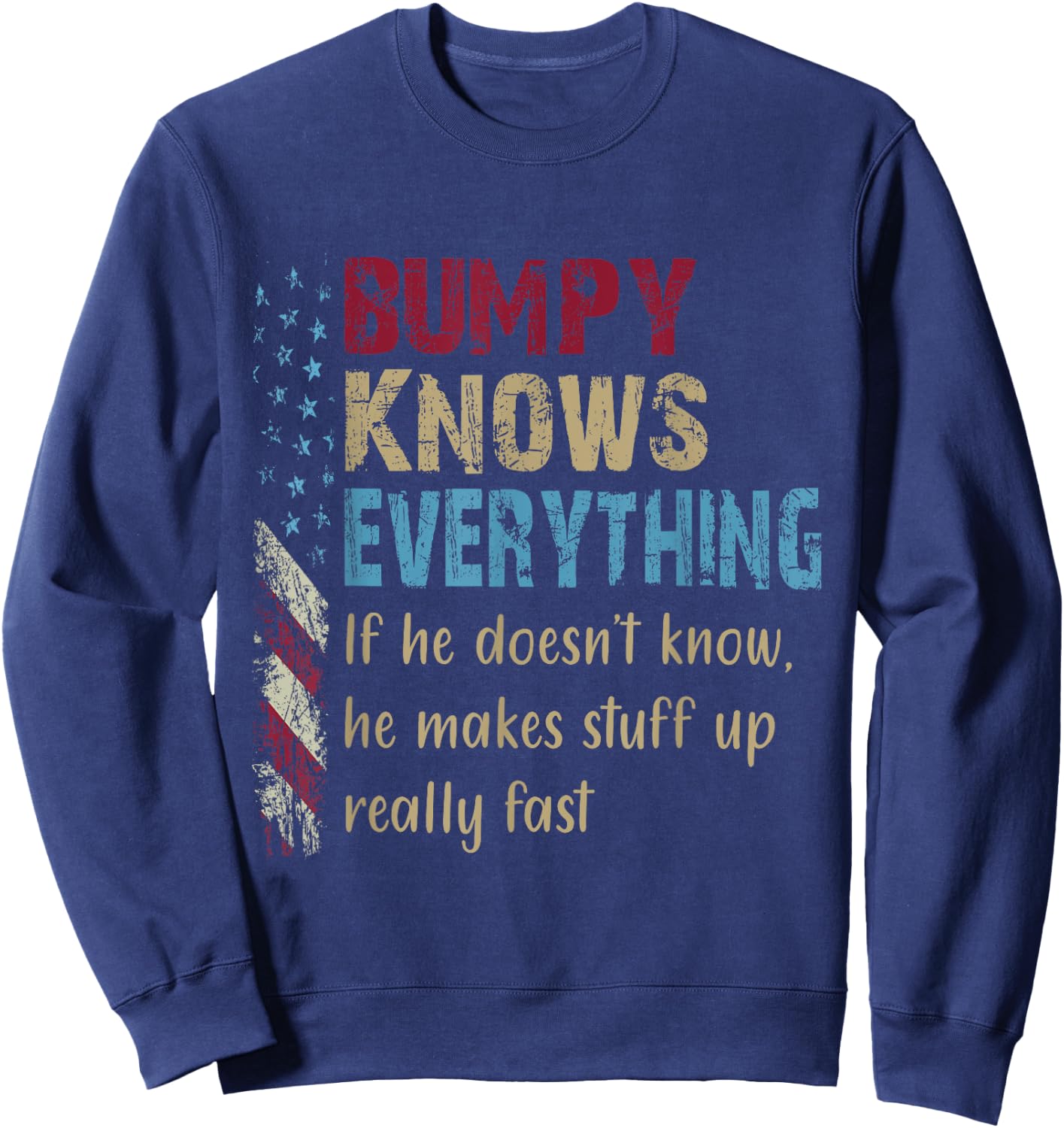 Funny Shirt Bumpy Know Everything - Grandpa Gift Sweatshirt - Sweatshirt | Navy