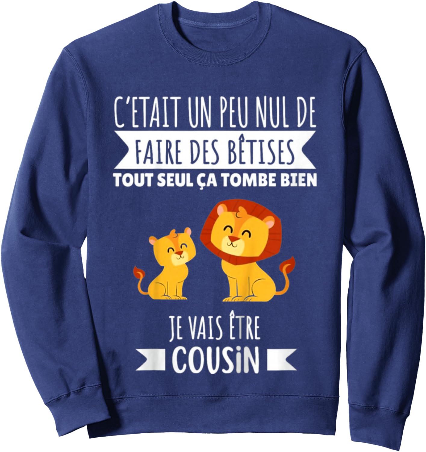 Child Future Cousin Announcement Pregnancy Lion 2025 , Black, 2 Sweatshirt - Sweatshirt | Navy