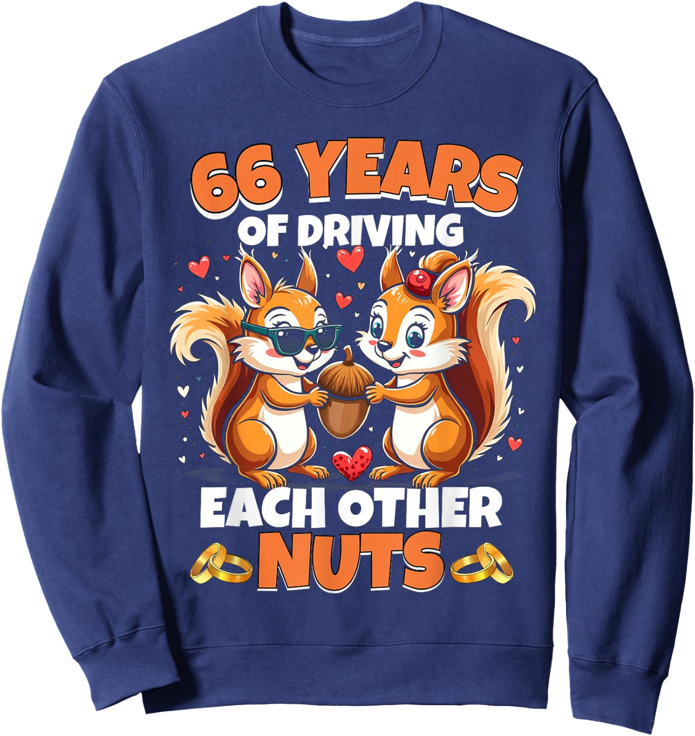 66th Wedding Anniversary 66 Years Of Driving Each Other Nuts Sweatshirt - Sweatshirt | Navy
