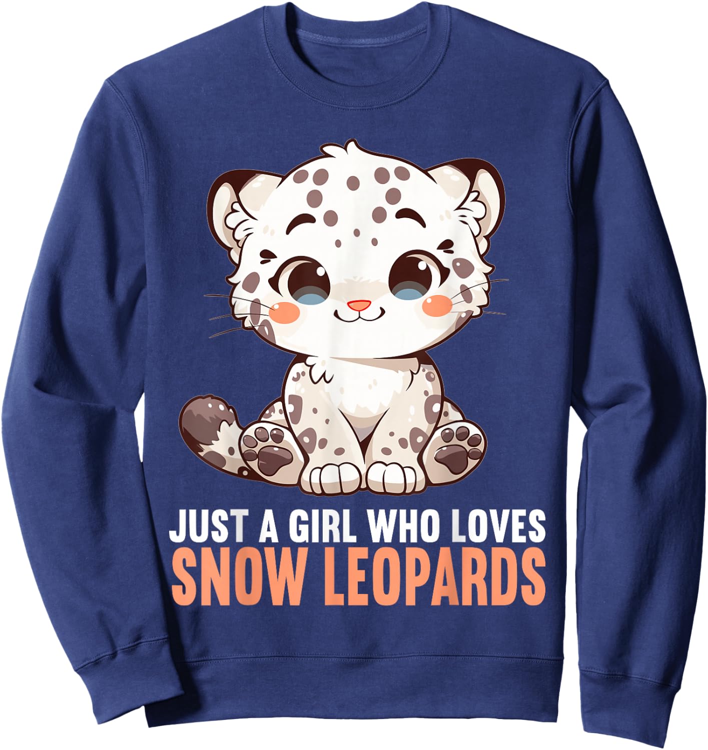 Just a Girl who loves Snow Leopards Lovers Snow Leopard Sweatshirt - Sweatshirt | Navy