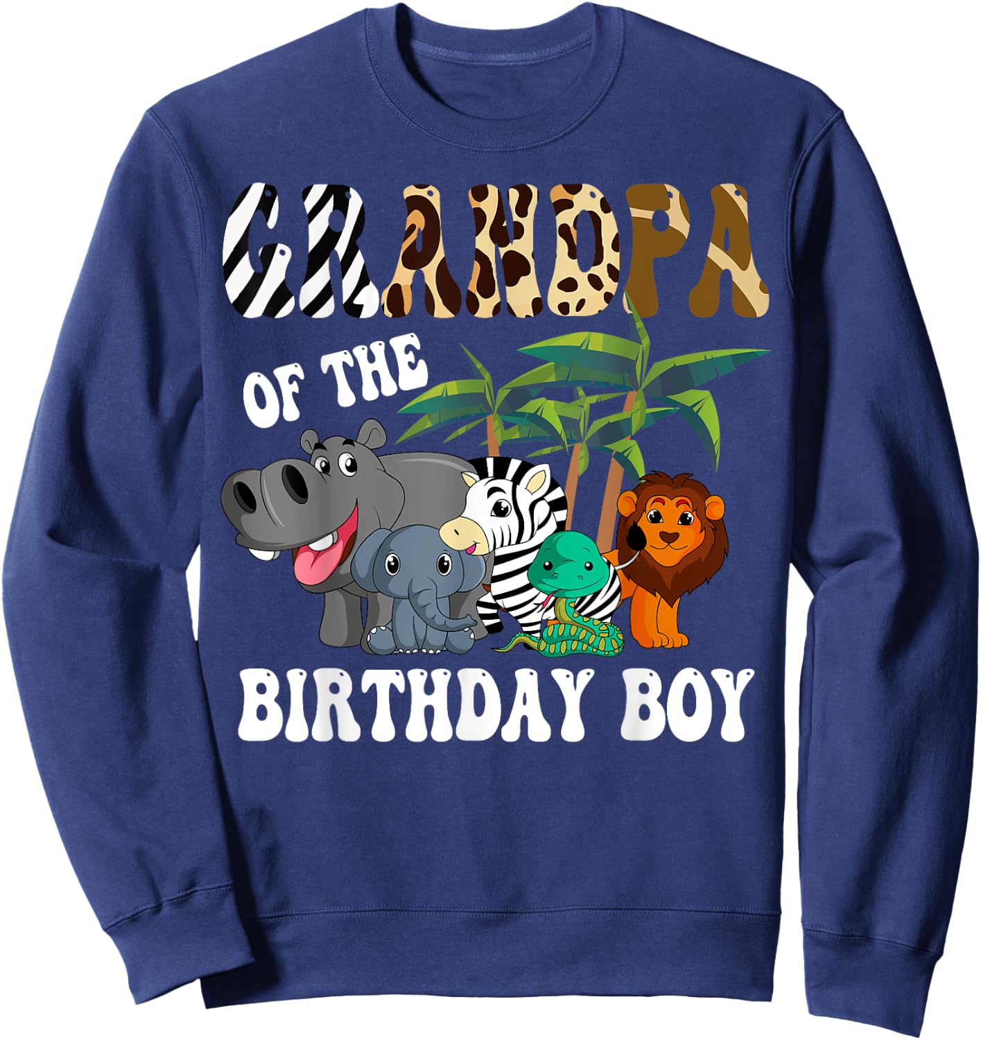 Grandpa of the Birthday Boy Zoo Bday Safari Celebration Sweatshirt - Sweatshirt | Navy
