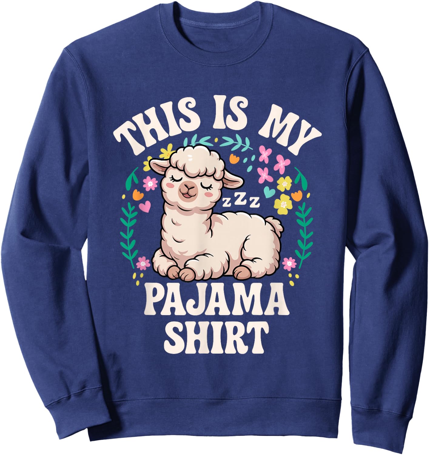 This is My Pajama Shirt Alpaca Sleeping Funny Sweatshirt - Sweatshirt | Navy