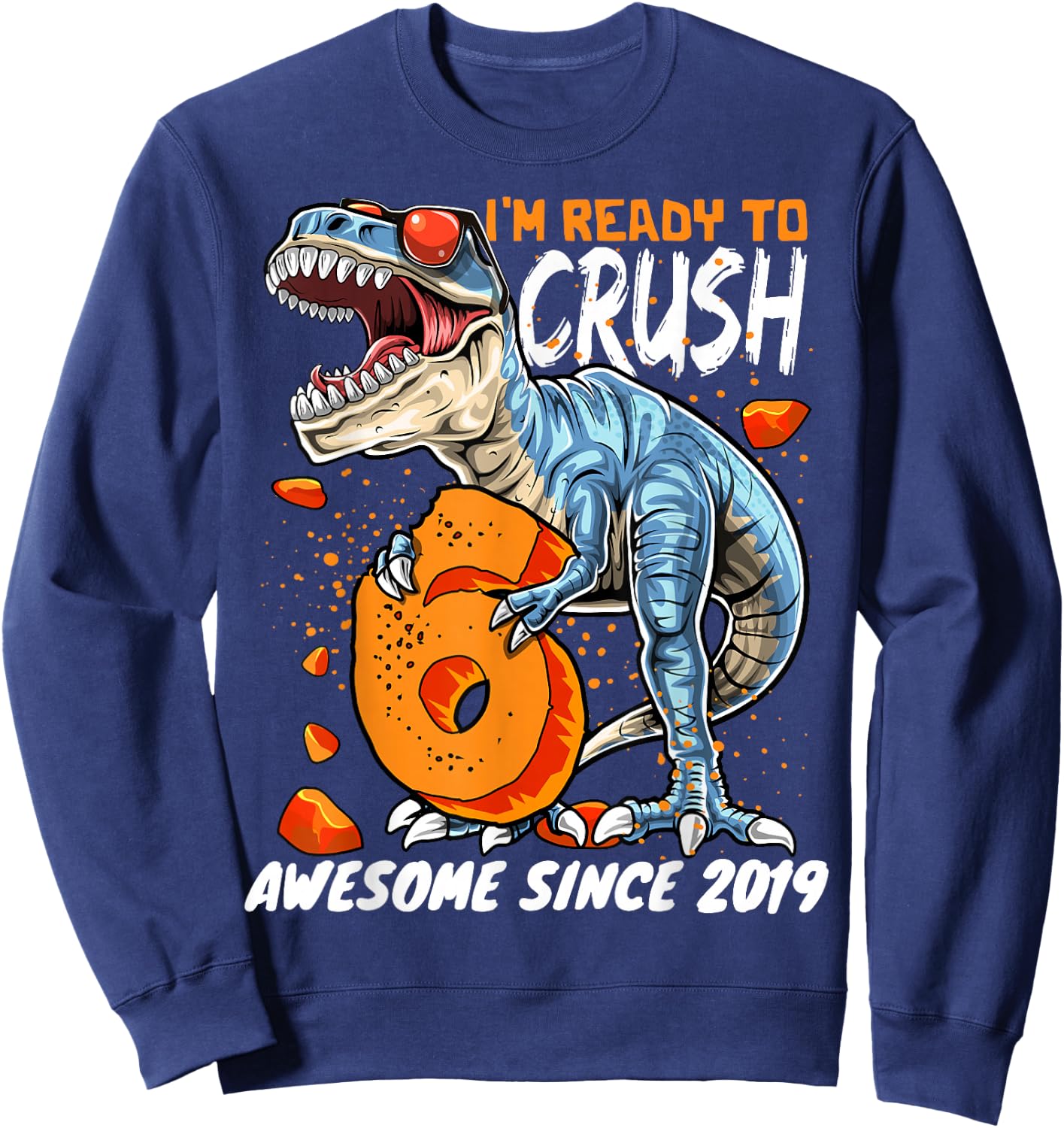 6th Birthday T Rex Dinosaur Party Boys Rawr I'm 6 Sweatshirt - Sweatshirt | Navy