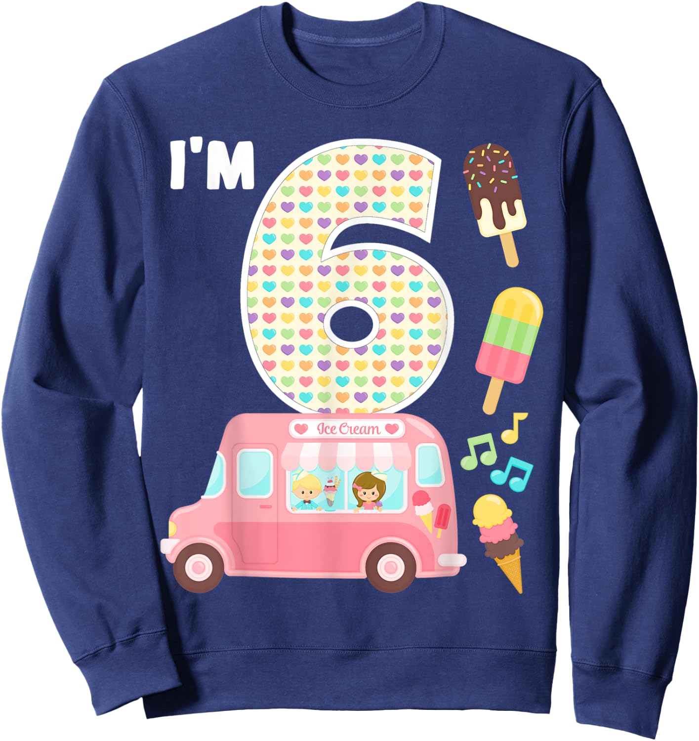 6th Birthday Crew Ice Cream Truck I'm 6 Bday Ice Cream Party Sweatshirt - Sweatshirt | Navy