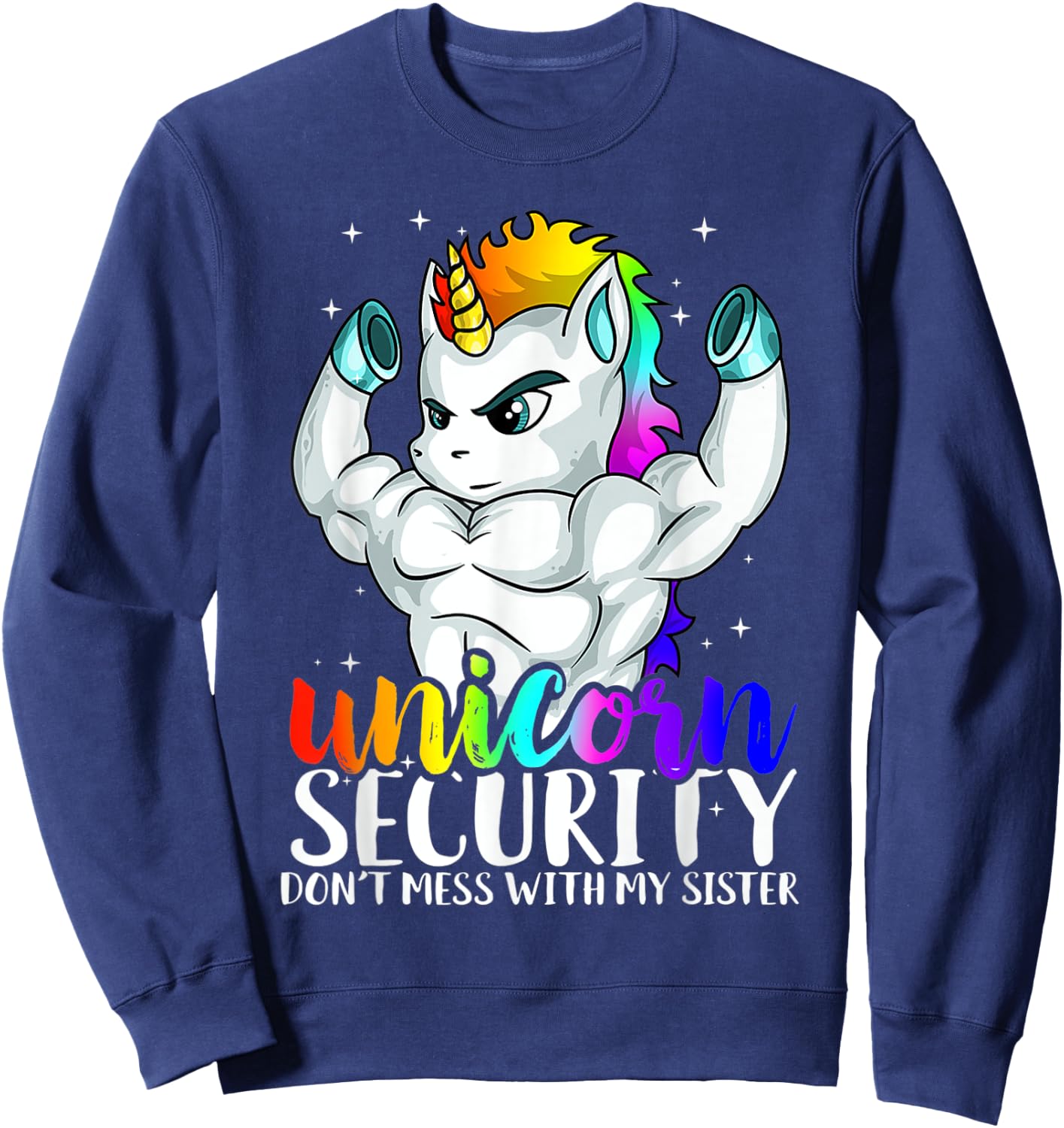 Unicorn Security Dont Mess With My Sister Funny Brother Sweatshirt - Sweatshirt | Navy