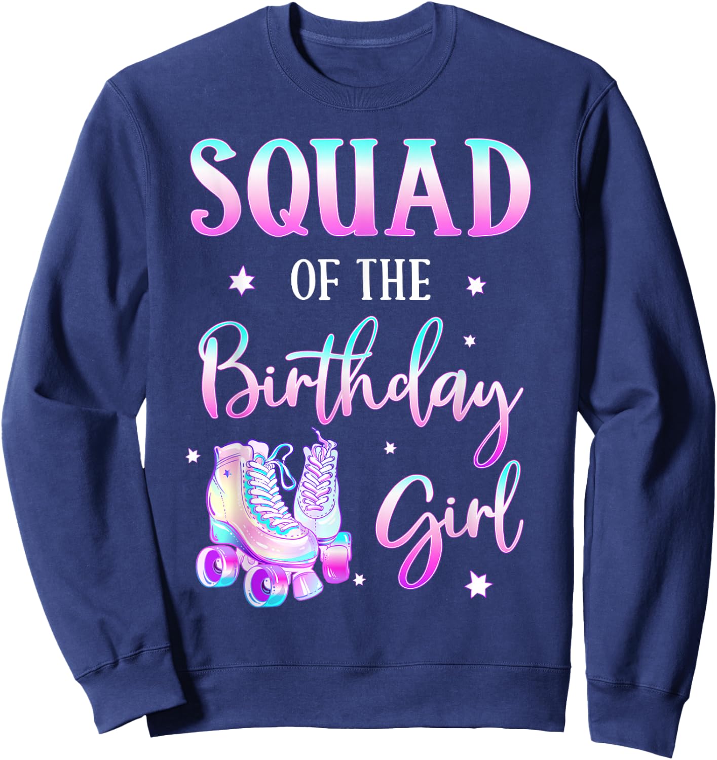 Squad of the Birthday Girl Rolling Into Bday Theme Family Sweatshirt - Sweatshirt | Navy