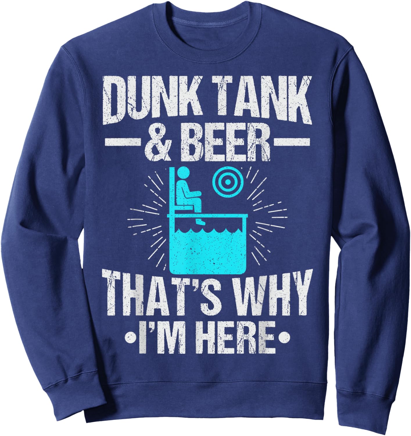 Dunk me Dunking Booth Quote for a Dunk tank fan Sweatshirt - Sweatshirt | Navy