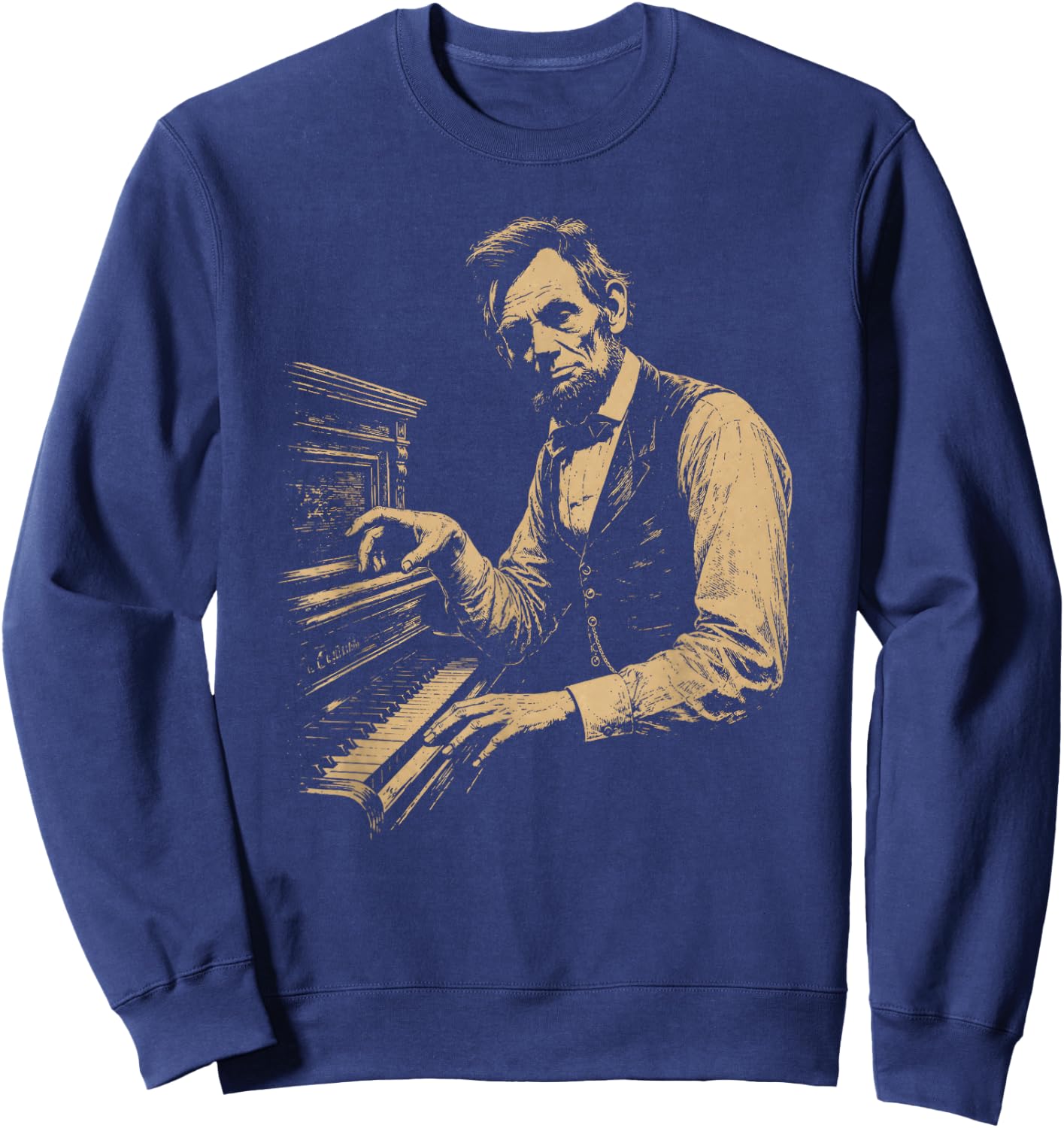Abraham Lincoln Playing The Piano Funny Pianist Music Humor Sweatshirt - Sweatshirt | Navy