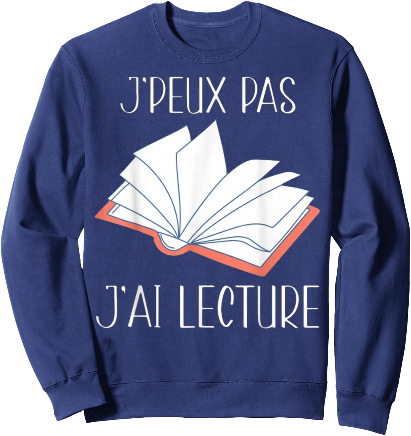 Je Peux Pas J'Ai Lecture Gift Reading , Black, S Sweatshirt - Sweatshirt | Navy