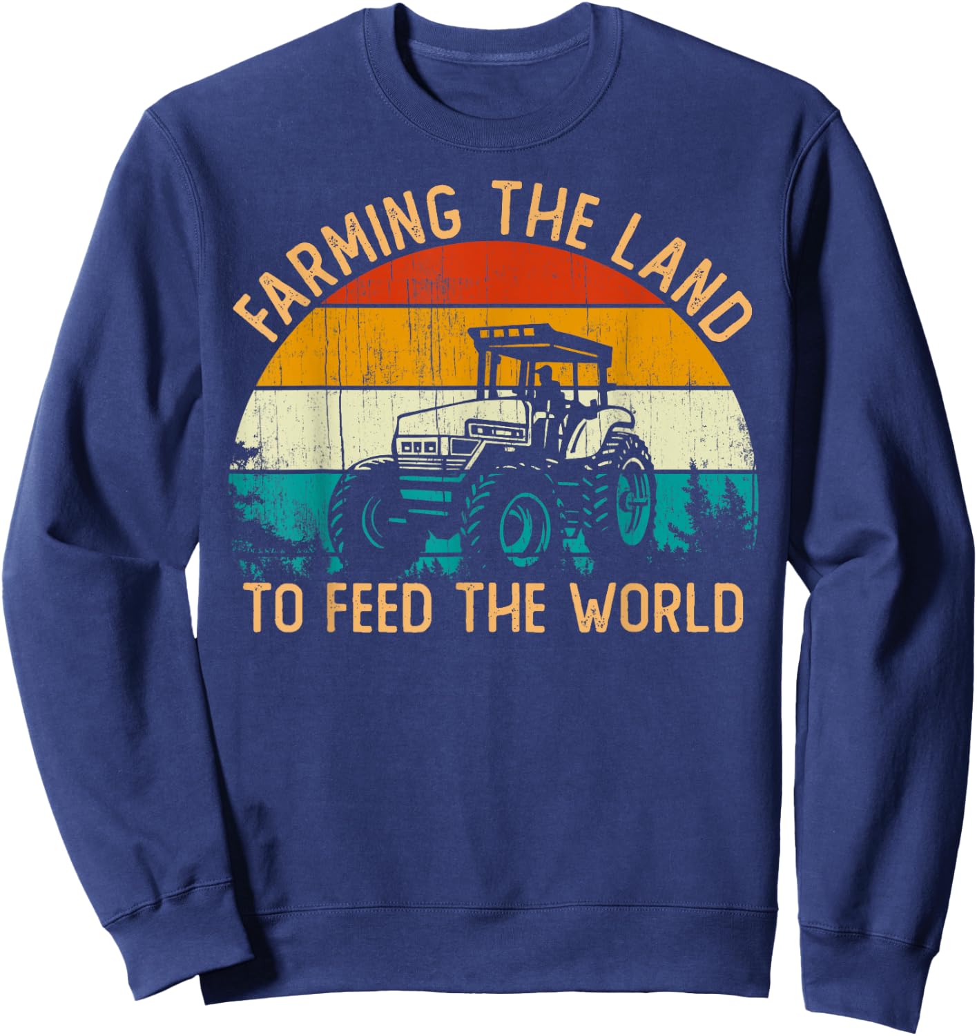 Vintage Retro Farming the land to feed the World Tractor Sweatshirt - Sweatshirt | Navy