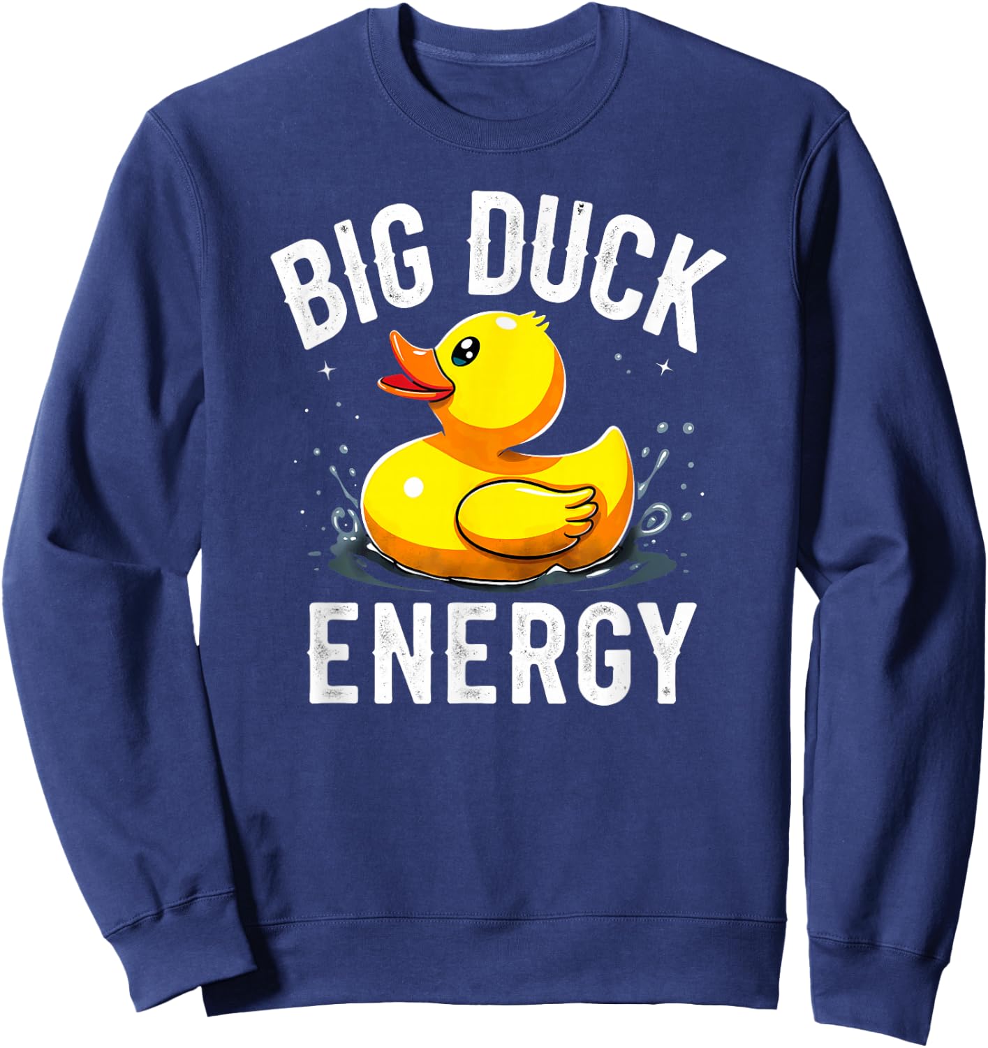 Humor Rubber Duck Big Duck Energy Sweatshirt - Sweatshirt | Navy