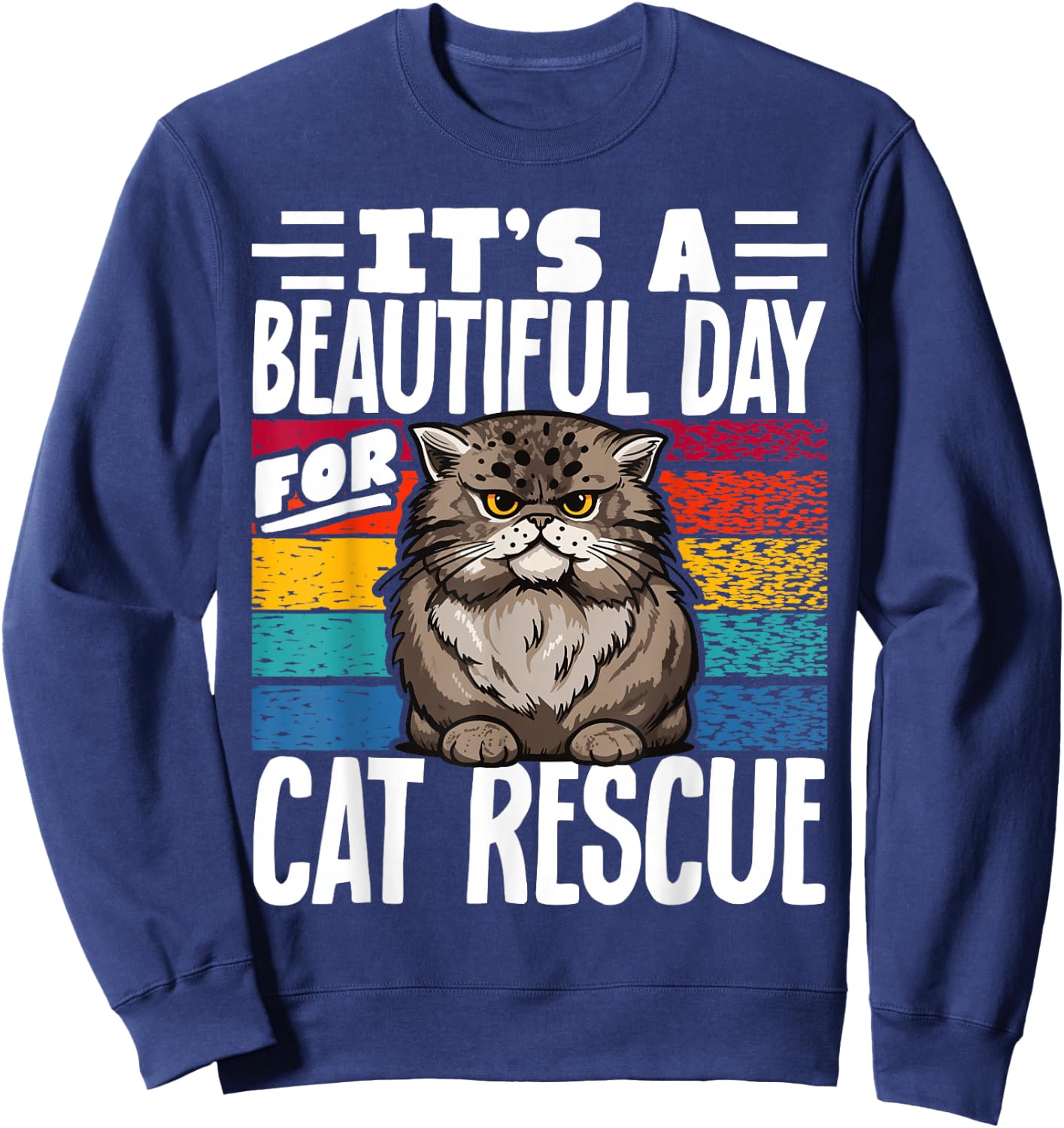 It's A Beautiful Day For Cat Rescue Sweatshirt - Sweatshirt | Navy