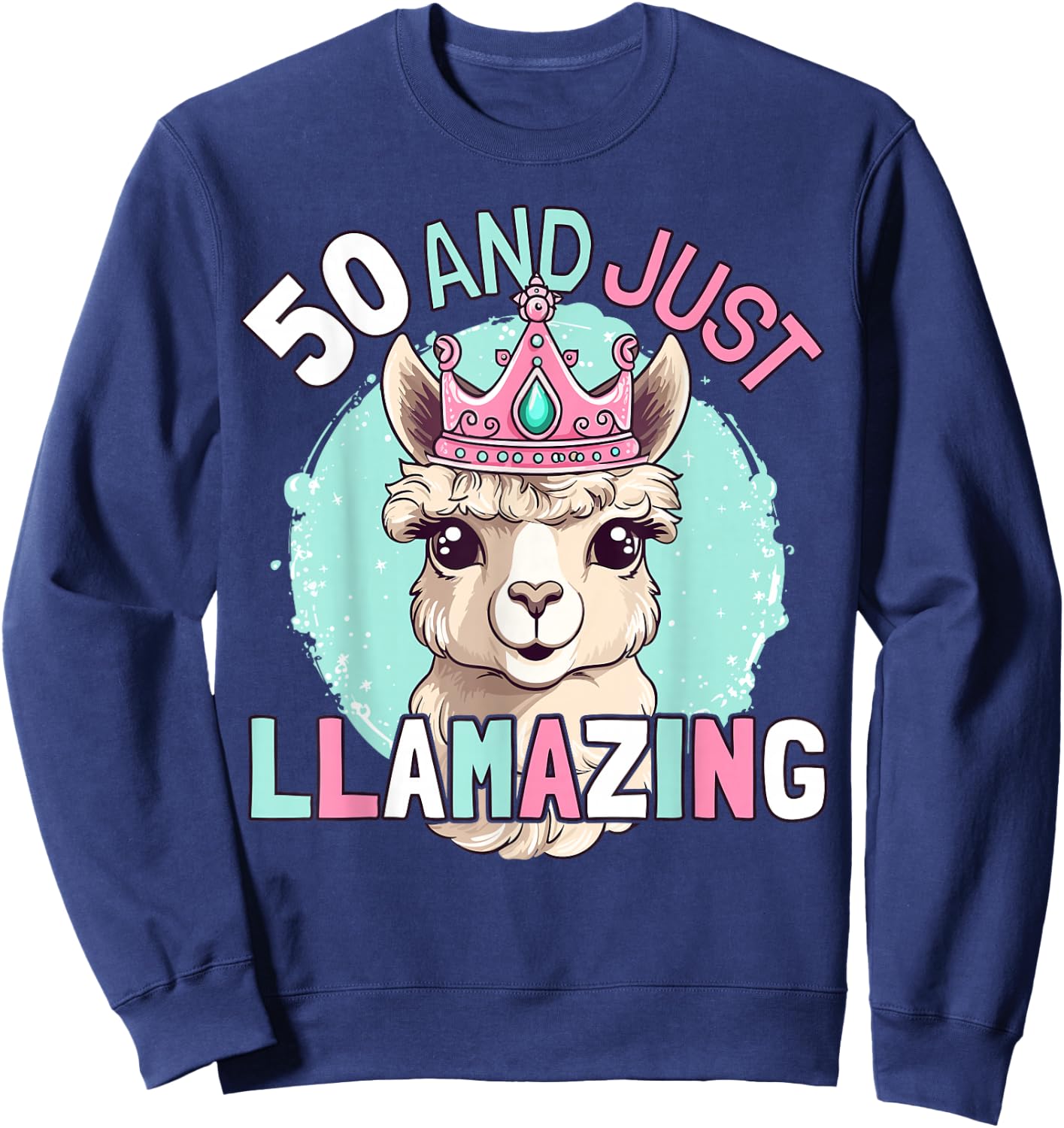50th Birthday Llama Lover Funny Age 50 Years Sweatshirt - Sweatshirt | Navy