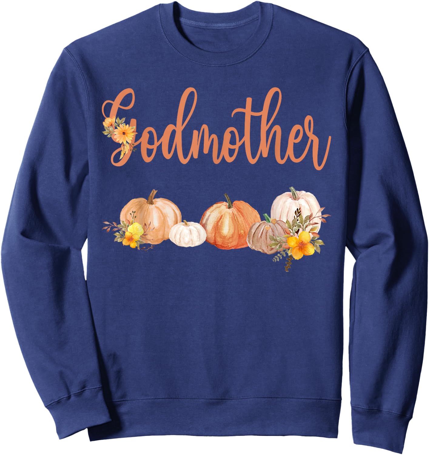 Godmother of Little Pumpkin First Birthday Autumn Pumpkin Sweatshirt - Sweatshirt | Navy