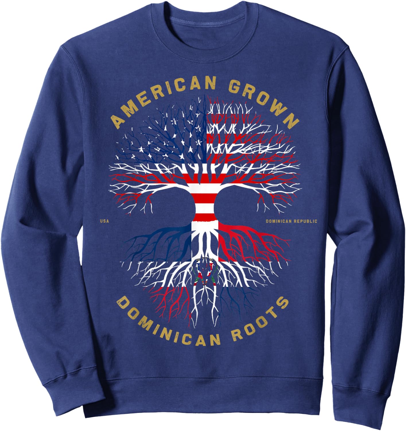American Grown with Dominican Roots Tree USA Flag Gift Sweatshirt - Sweatshirt | Navy