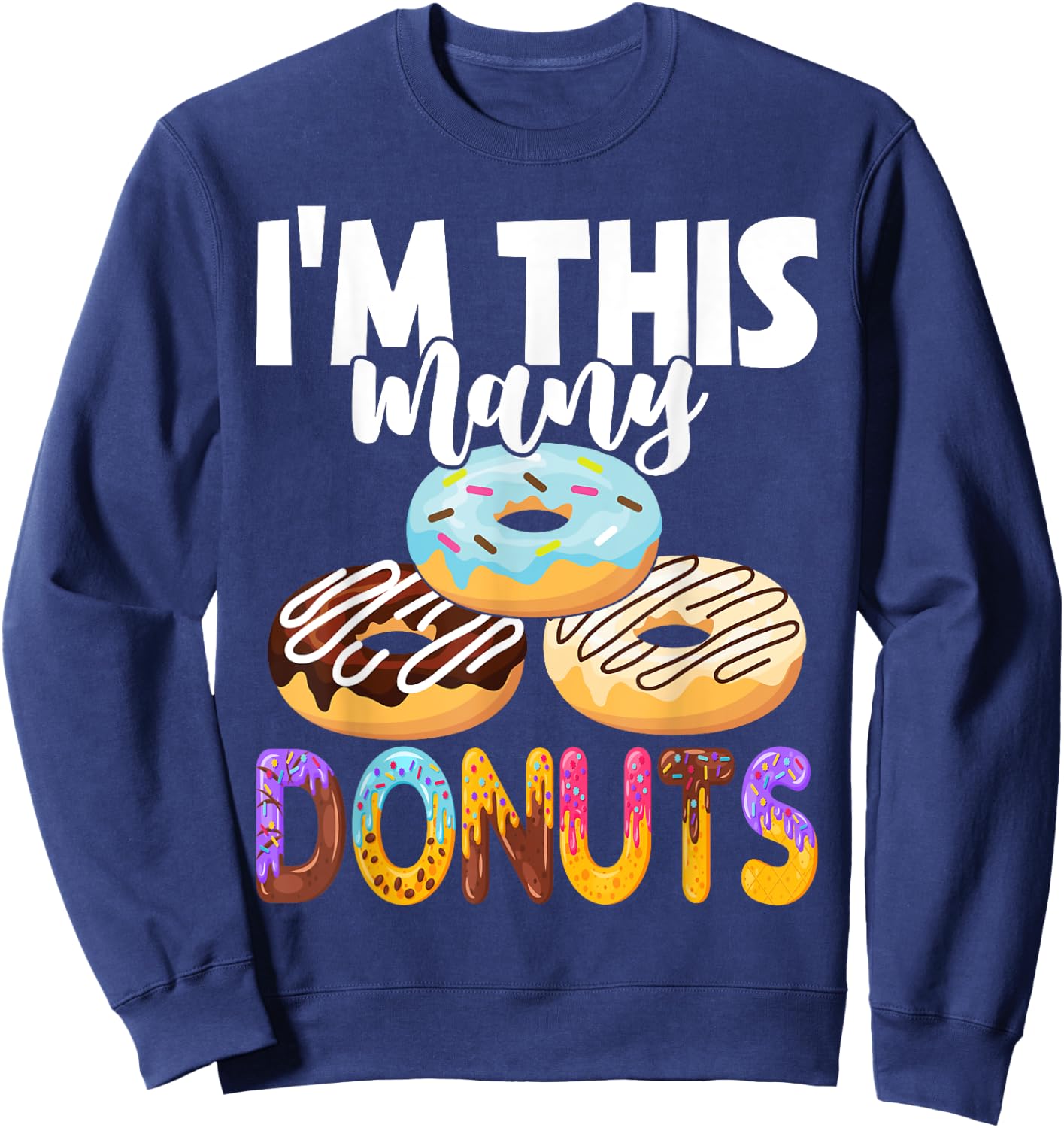 Cute Donut 3rd Birthday I'm This Many Donuts 3-Year-Old Sweatshirt - Sweatshirt | Navy