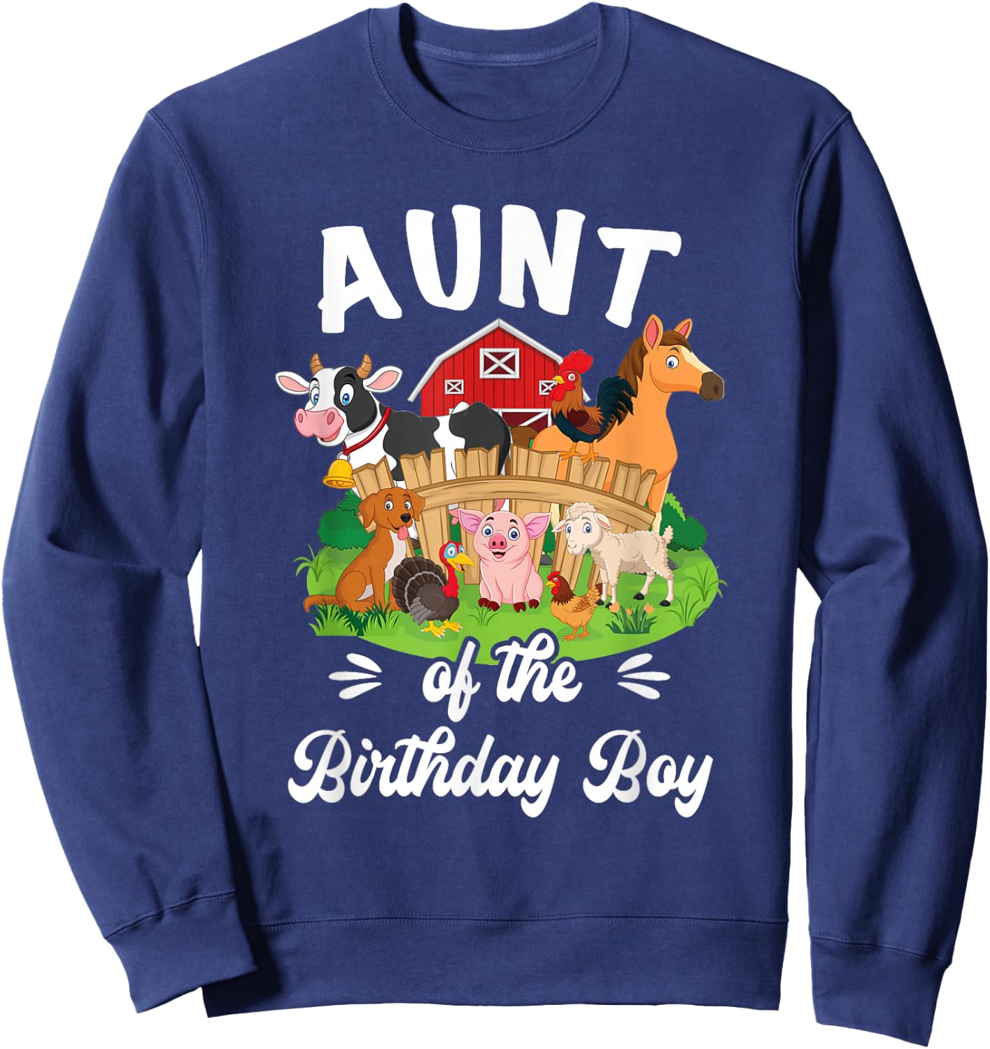 Aunt Of The Birthday Boy Party Cow Farm 1St Birthday Party Sweatshirt - Sweatshirt | Navy