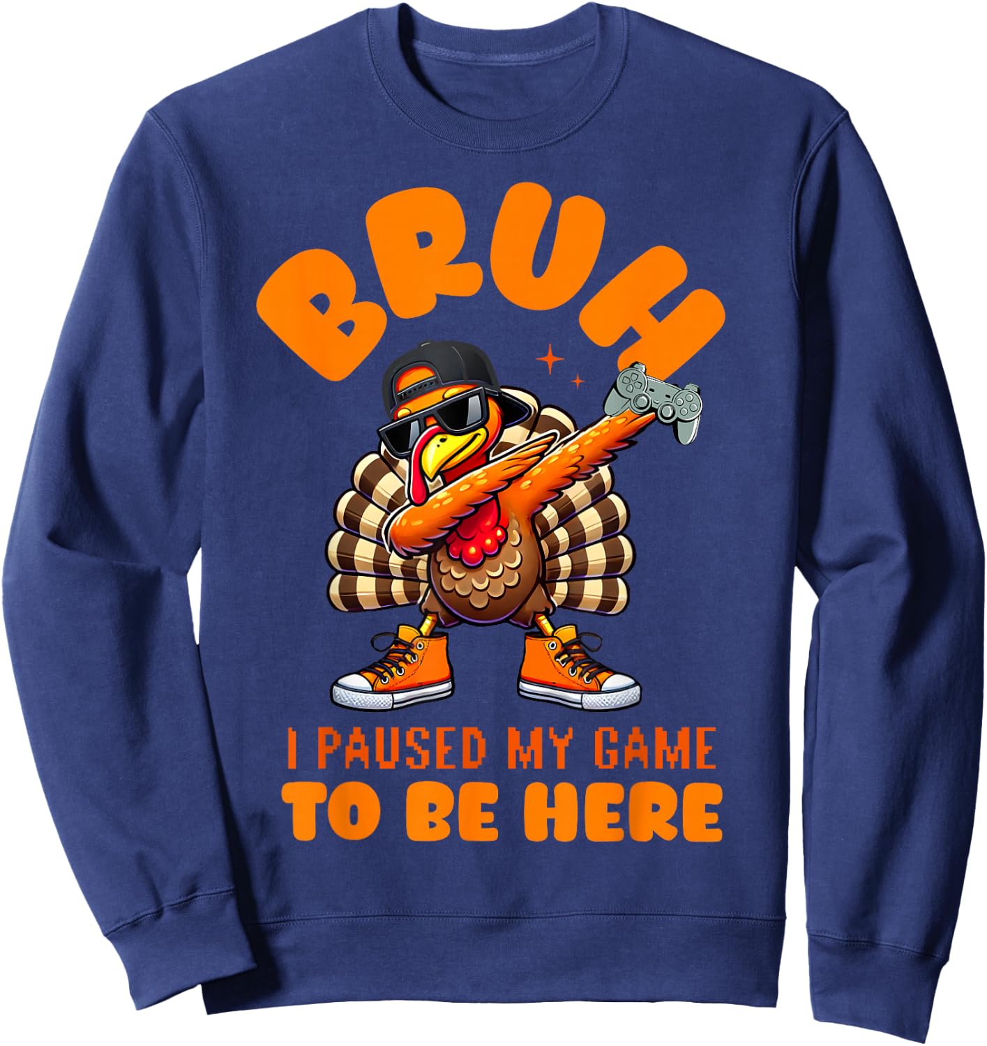 Bruh I Paused My Game To Be Here Thanksgiving Kid Boys Gamer Sweatshirt - Sweatshirt | Navy
