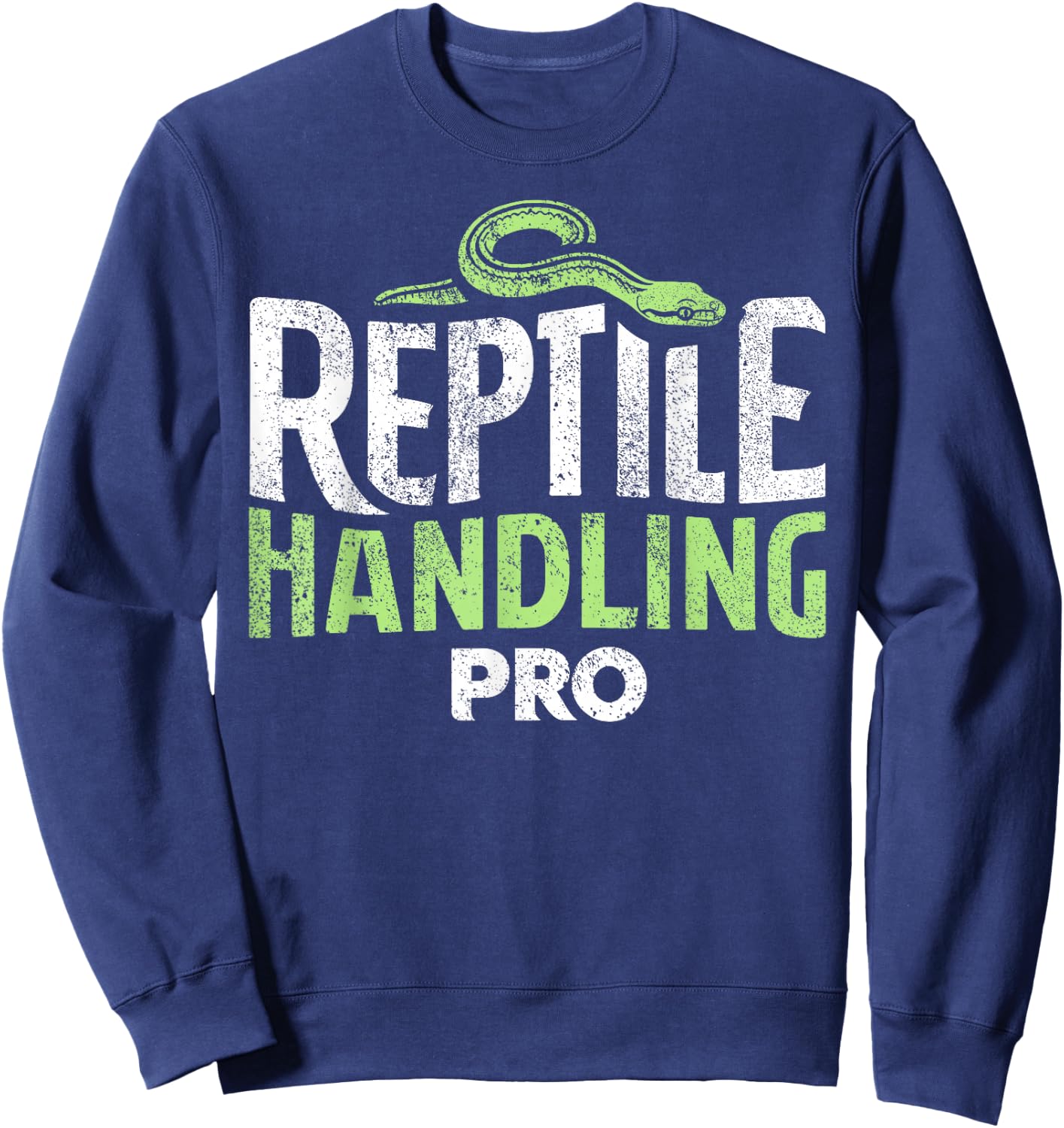 Reptile Handler - Certified Snake Handler - Snake Sweatshirt - Sweatshirt | Navy