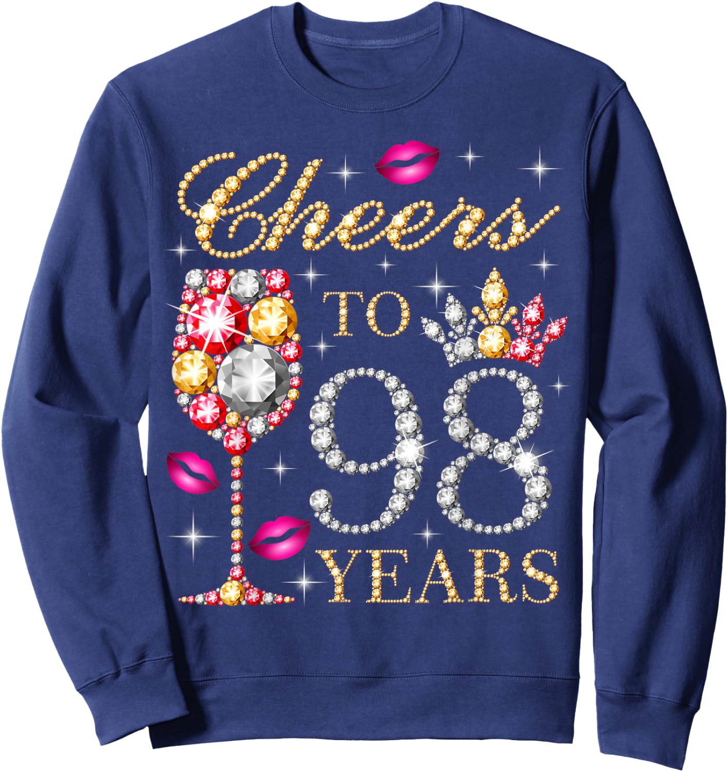 Cheers To 98 Years Old Women 98th Birthday Party 98th Bday Sweatshirt - Sweatshirt | Navy