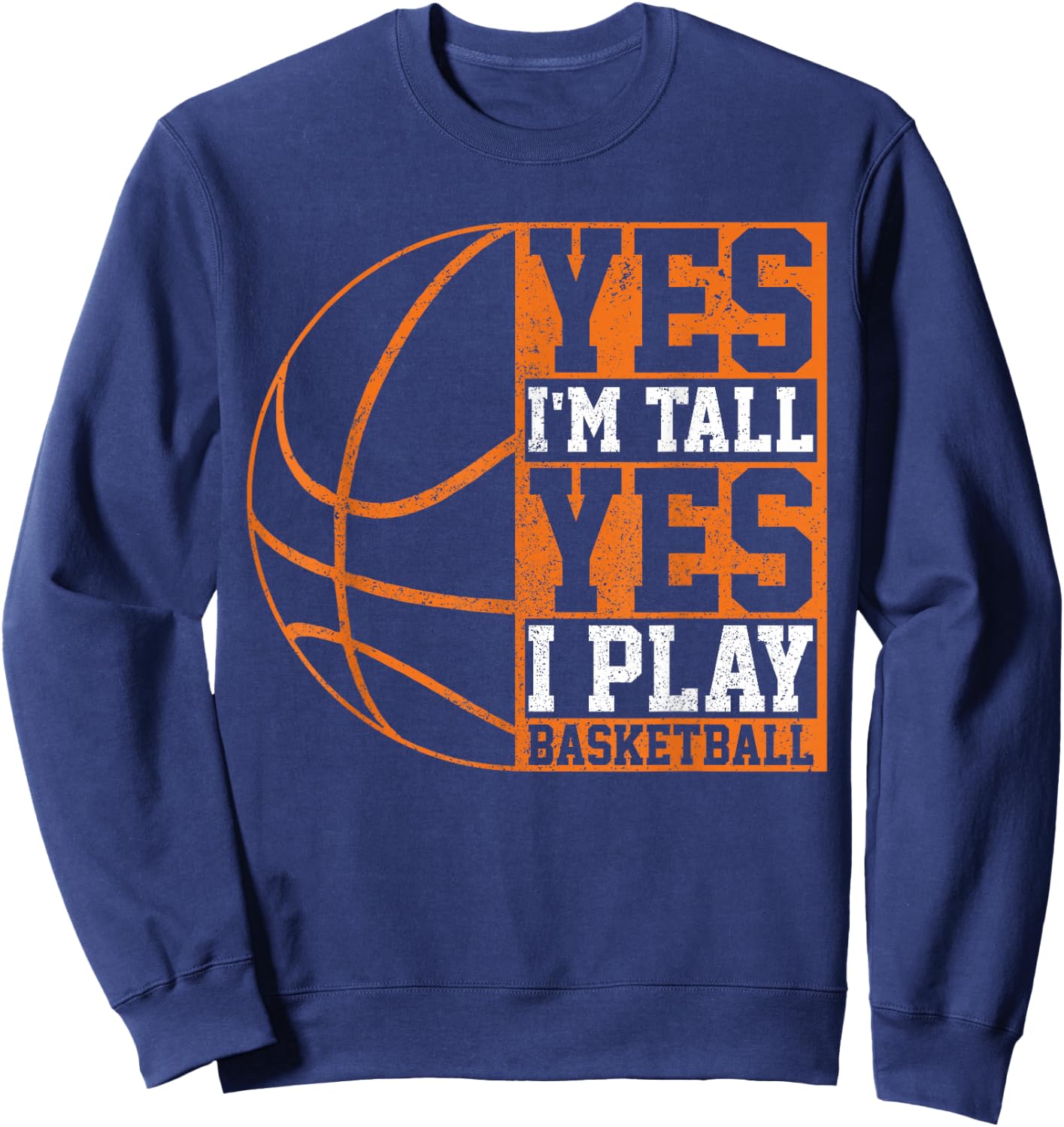 Basketball Saying Funny Basketball Player Gift Sweatshirt - Sweatshirt | Navy